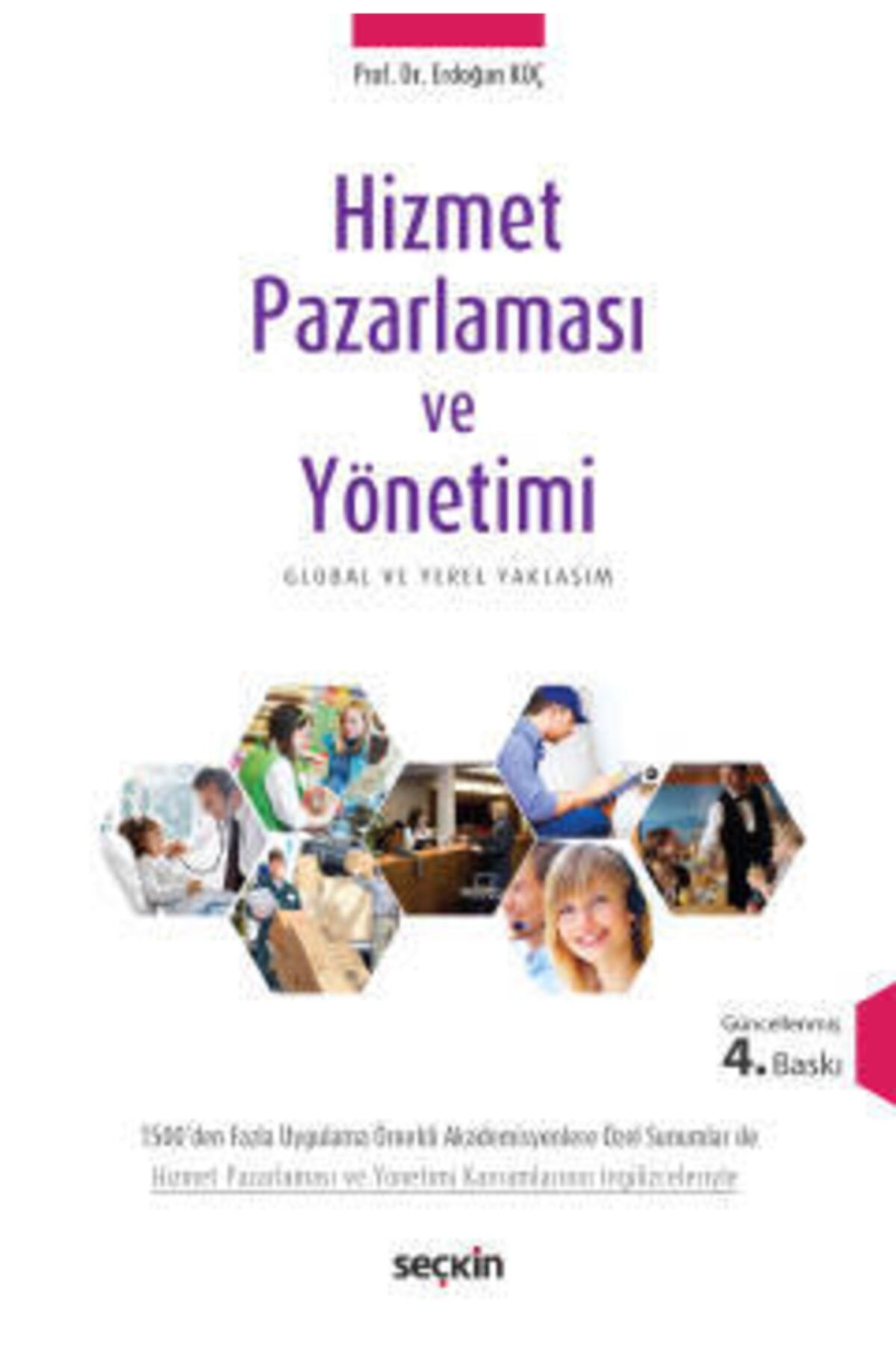 Seçkin Yayıncılık Hizmet Pazarlaması Ve Yönetimi Prof. Dr. Erdoğan Koç