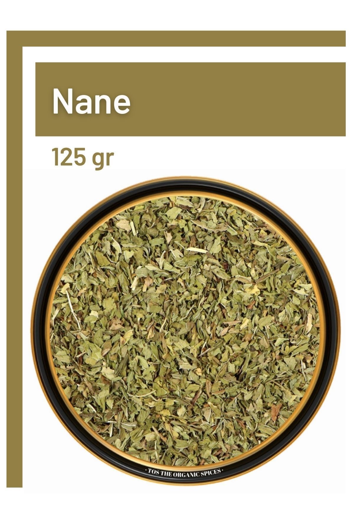 TOS The Organic Spices Nane 125 gr (1.KALİTE) Mentha X Spicata