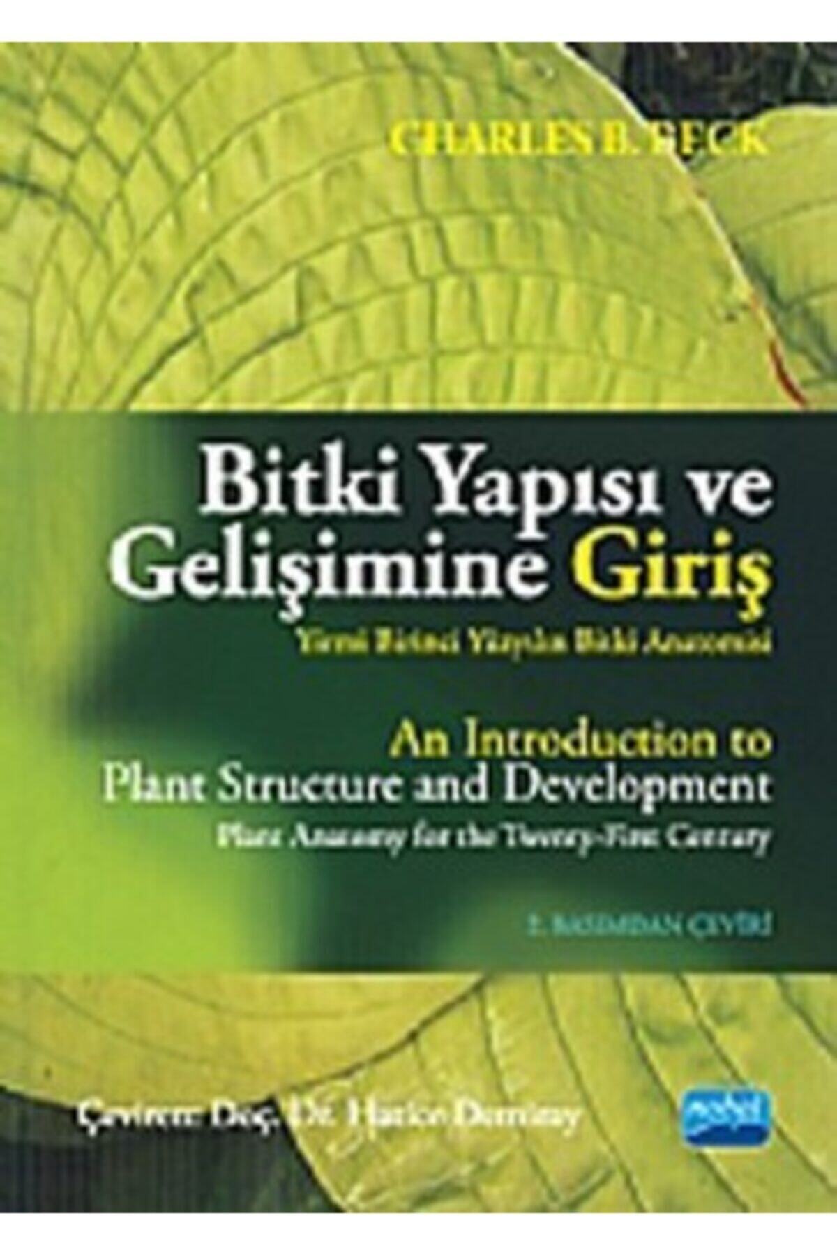 Nobel Yayınları Bitki Yapısı Ve Gelişimine Giriş - Yirmi Birinci Yüzyılın Bitki Anatomisi