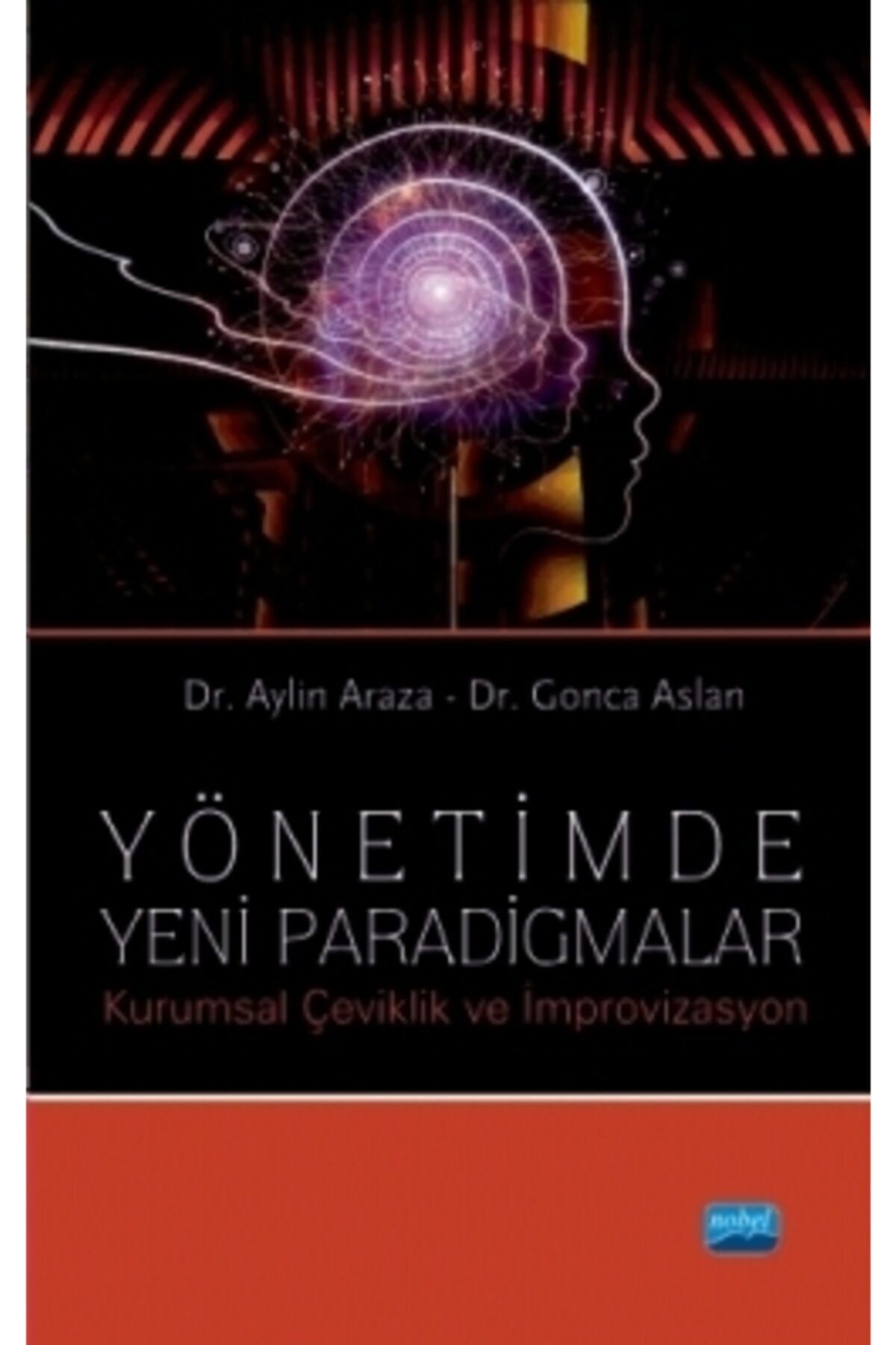Nobel Yayınları Yönetimde Yeni Paradigmalar Kurumsal Çeviklik Ve Improvizasyon