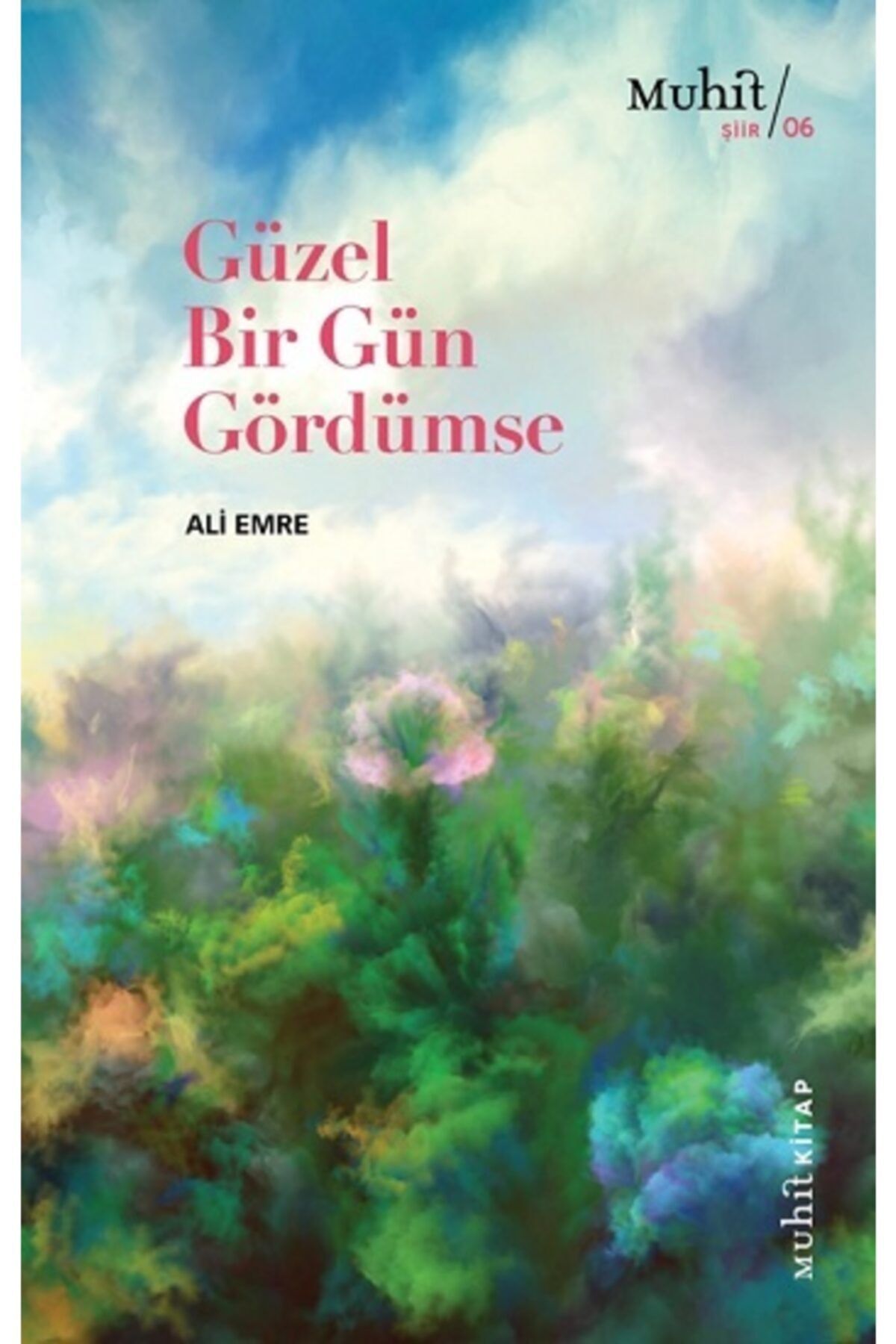 Muhit Güzel Bir Gün Gördümse