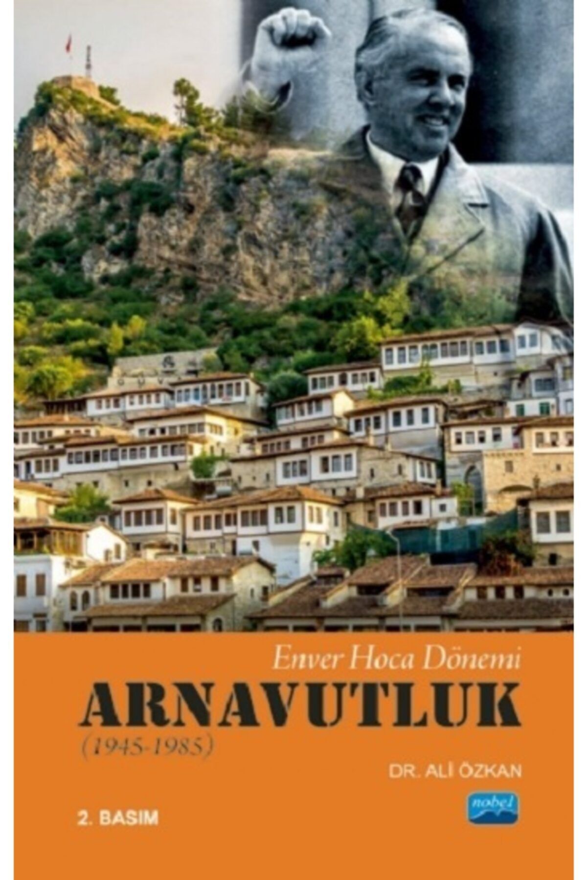 Nobel Bilimsel Eserler Enver Hoca Dönemi Arnavutluk (1945-1985)