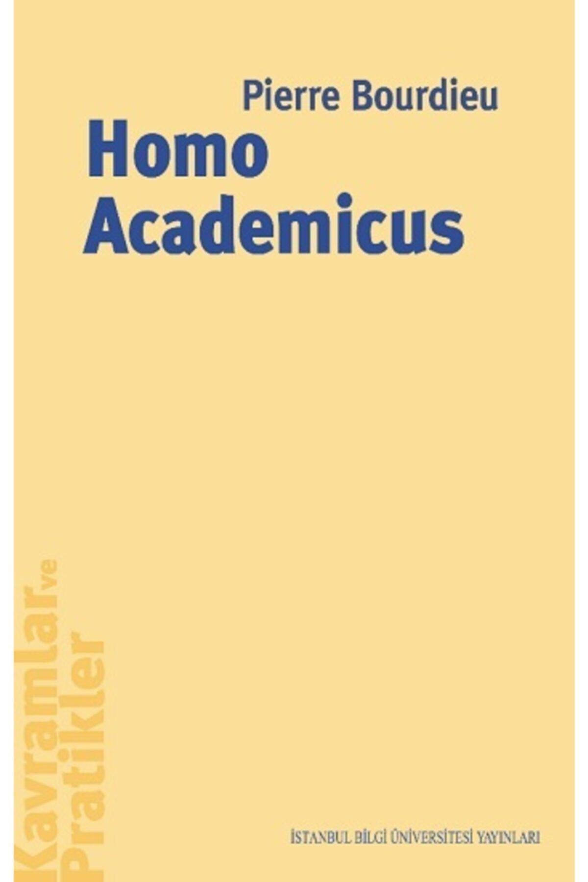 İstanbul Bilgi Üniversitesi Yayınları Homo Academıcus