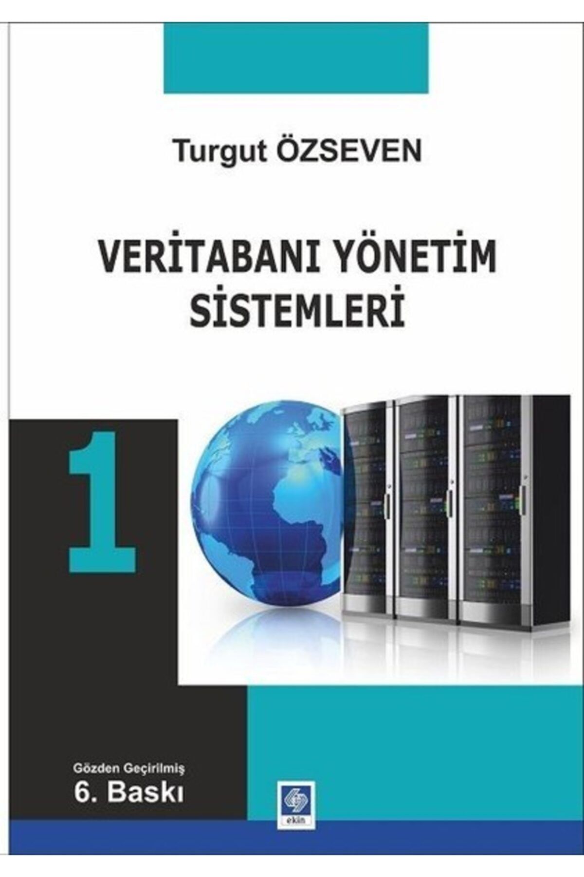 Ekin Basım Yayın Veritabanı Yönetim Sistemleri 1