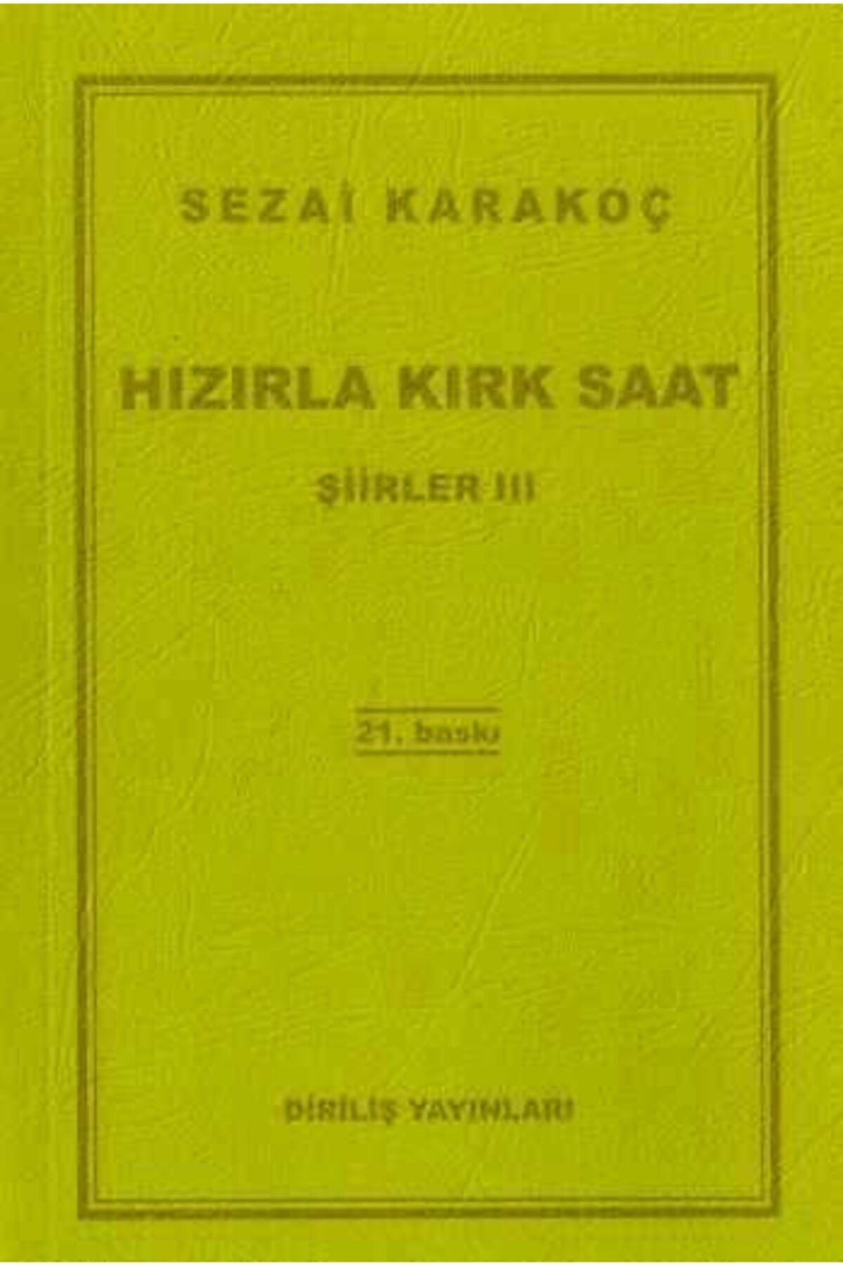 DİRİLİŞ Hızırla Kırk Saat Şiirler Iıı - Sezai Karakoç