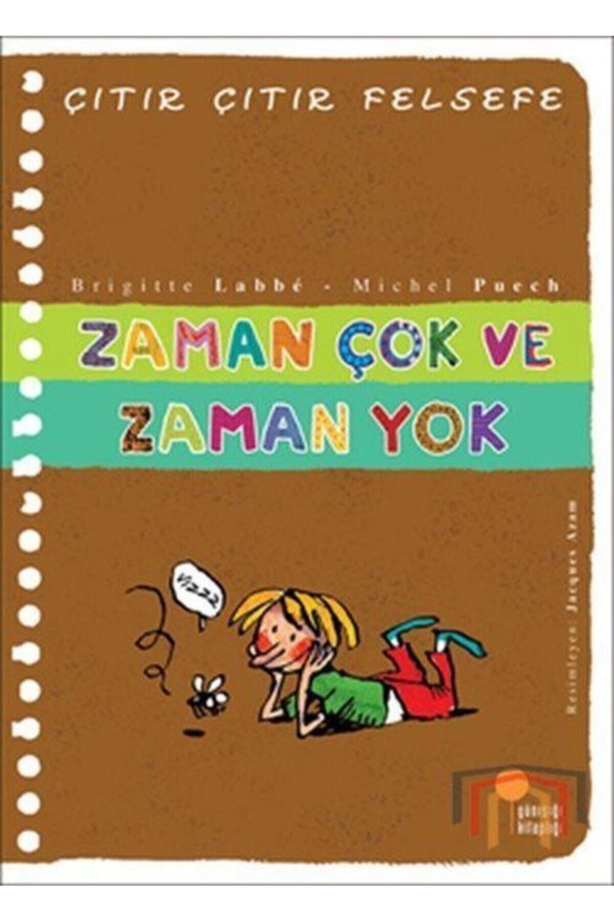 Günışığı Kitaplığı Çıtır Çıtır Felsefe 19 Zaman Çok ve Zaman Yok