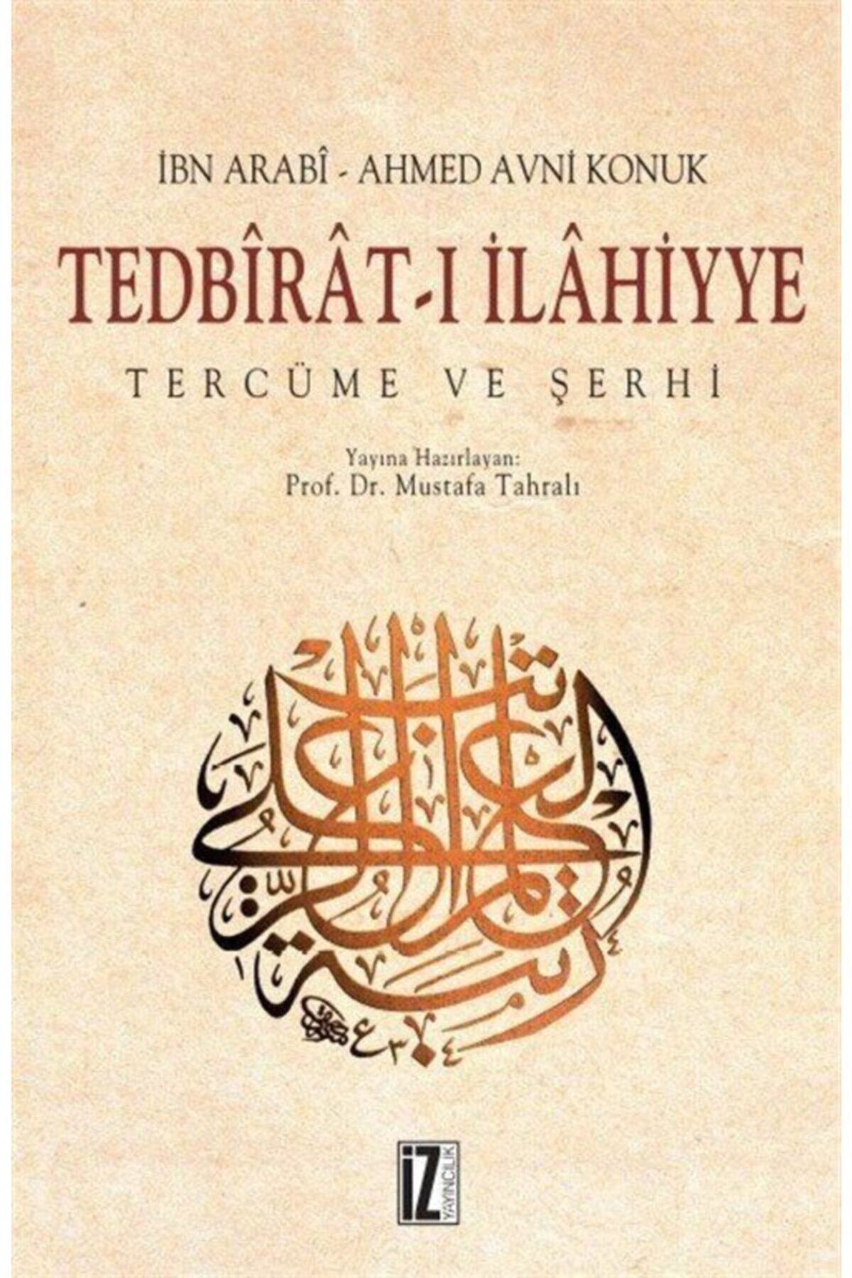 İz Yayıncılık Tedbirat-ı İlahiyye - Muhyiddin İbn Arabi 9789753550123