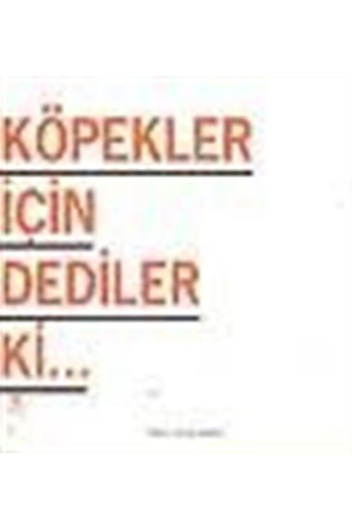 Oğlak Yayınları Köpekler Için Dediler Ki...
