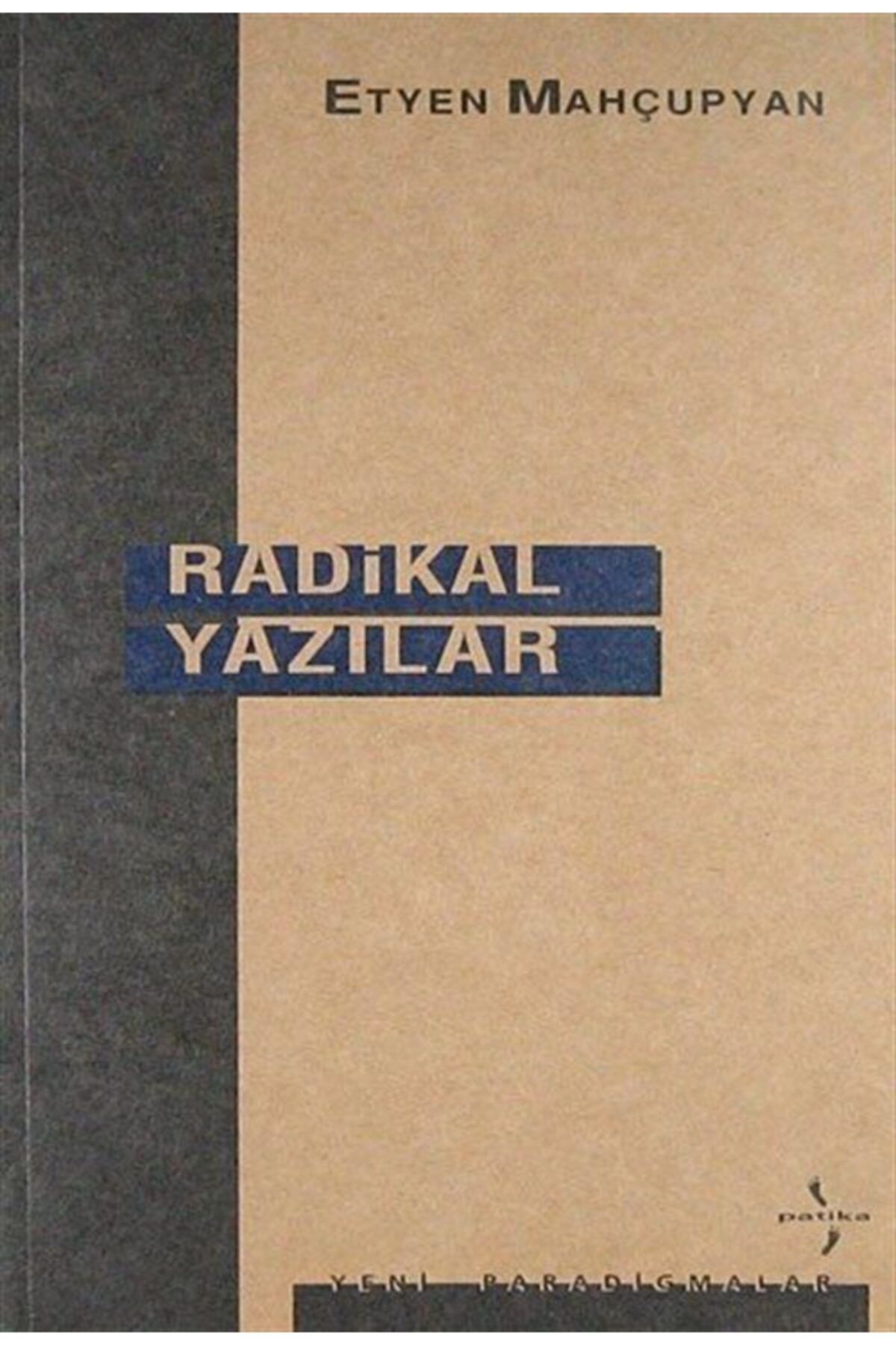 Patika Kitap Radikal Yazılar - Etyen Mahçupyan 9789757569459