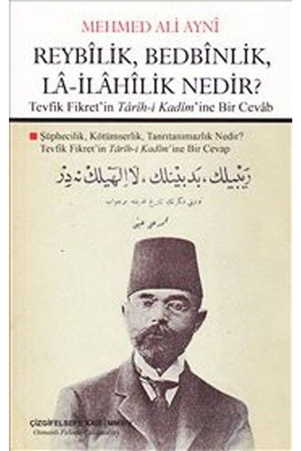 Çizgi Kitabevi Reybilik, Bedbinlik, La- İlahilik Nedir