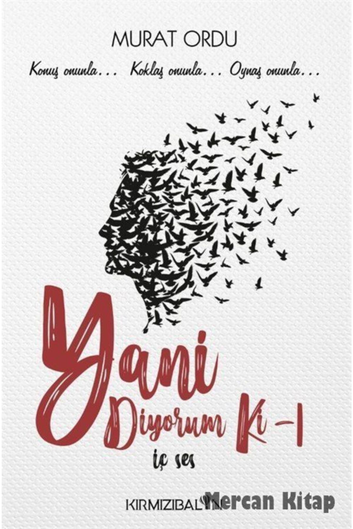 Kirmizi Balon Yayinevi Yani Diyorum Ki 1 Trendyol