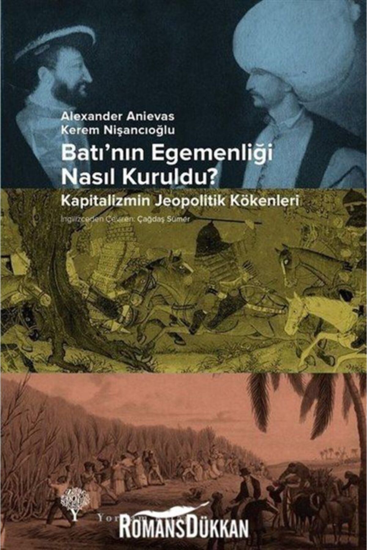 Yordam Kitap Batı'nın Egemenliği Nasıl Kuruldu  - Kapitalizmin Jeopolitik Kökenleri