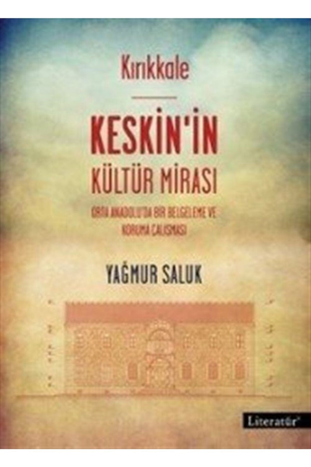 Literatür Yayıncılık Kırıkkale Keskin'in Kültür Mirası