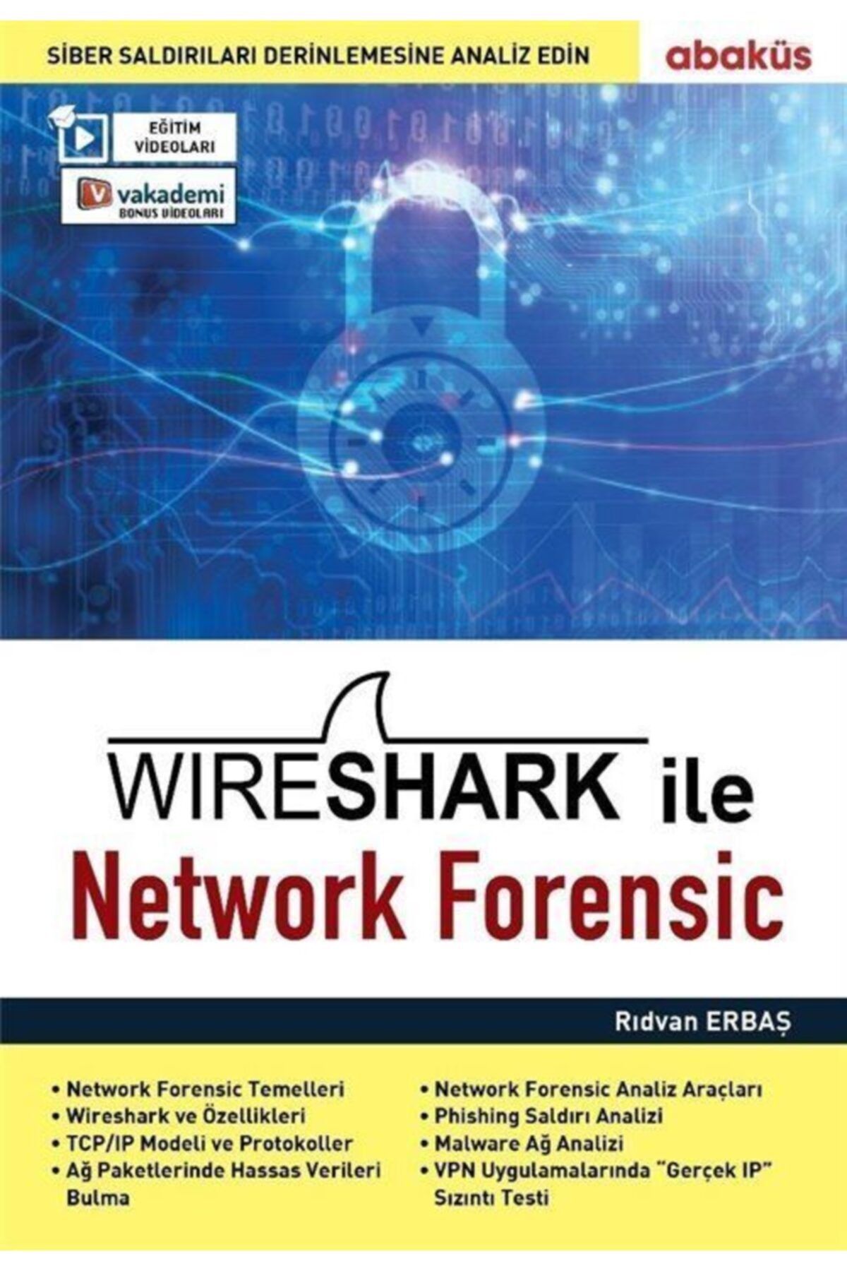 Abaküs Kitap Wireshark ile Network Forensic (Eğitim Videolu) - Rıdvan Erbaş 9786052263440
