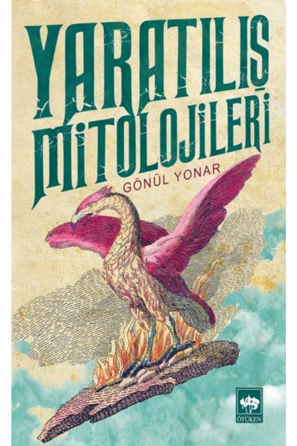 Ötüken Neşriyat Yaratılış Mitolojileri