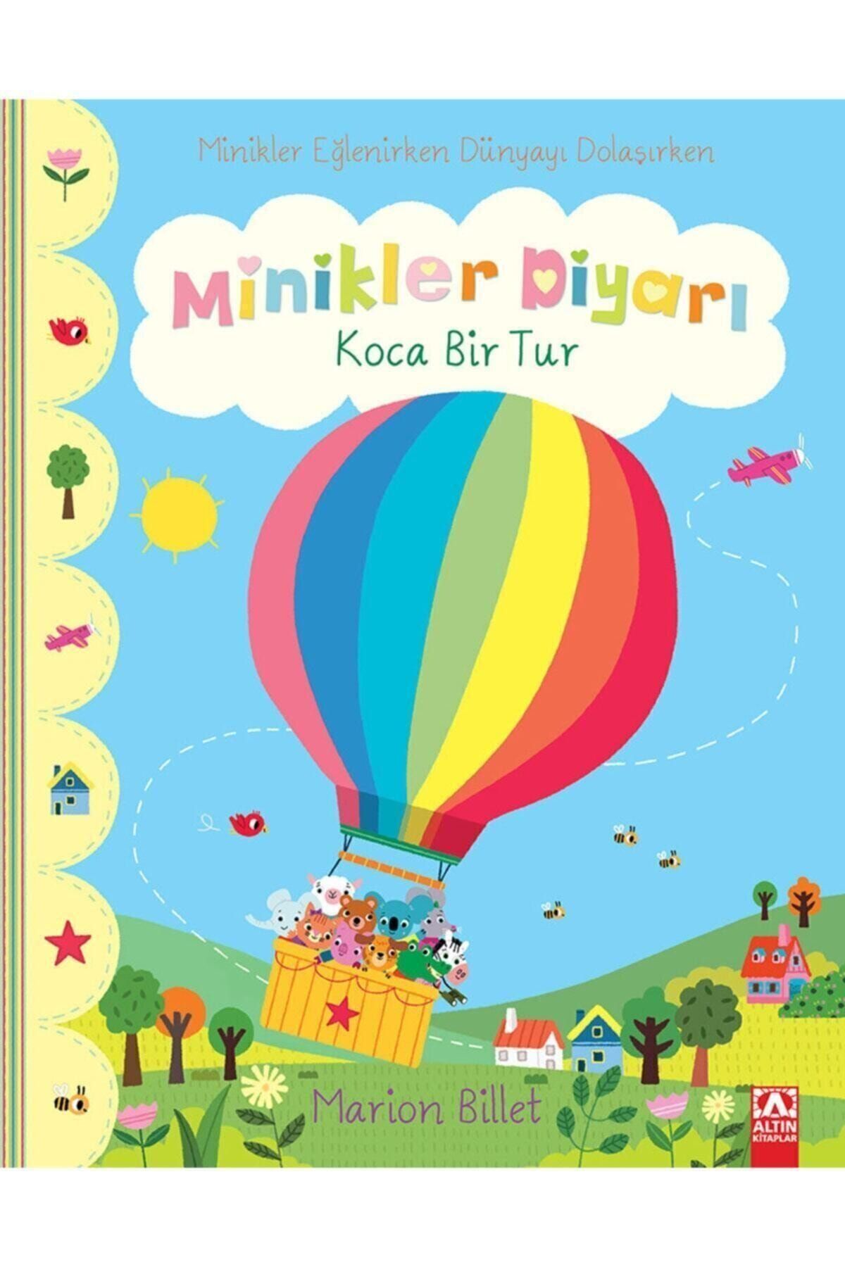 Altın Kitaplar  Çocuk Kitapları Koca Bir Tur - Minikler Diyarı - Marion Billet 9789752126640