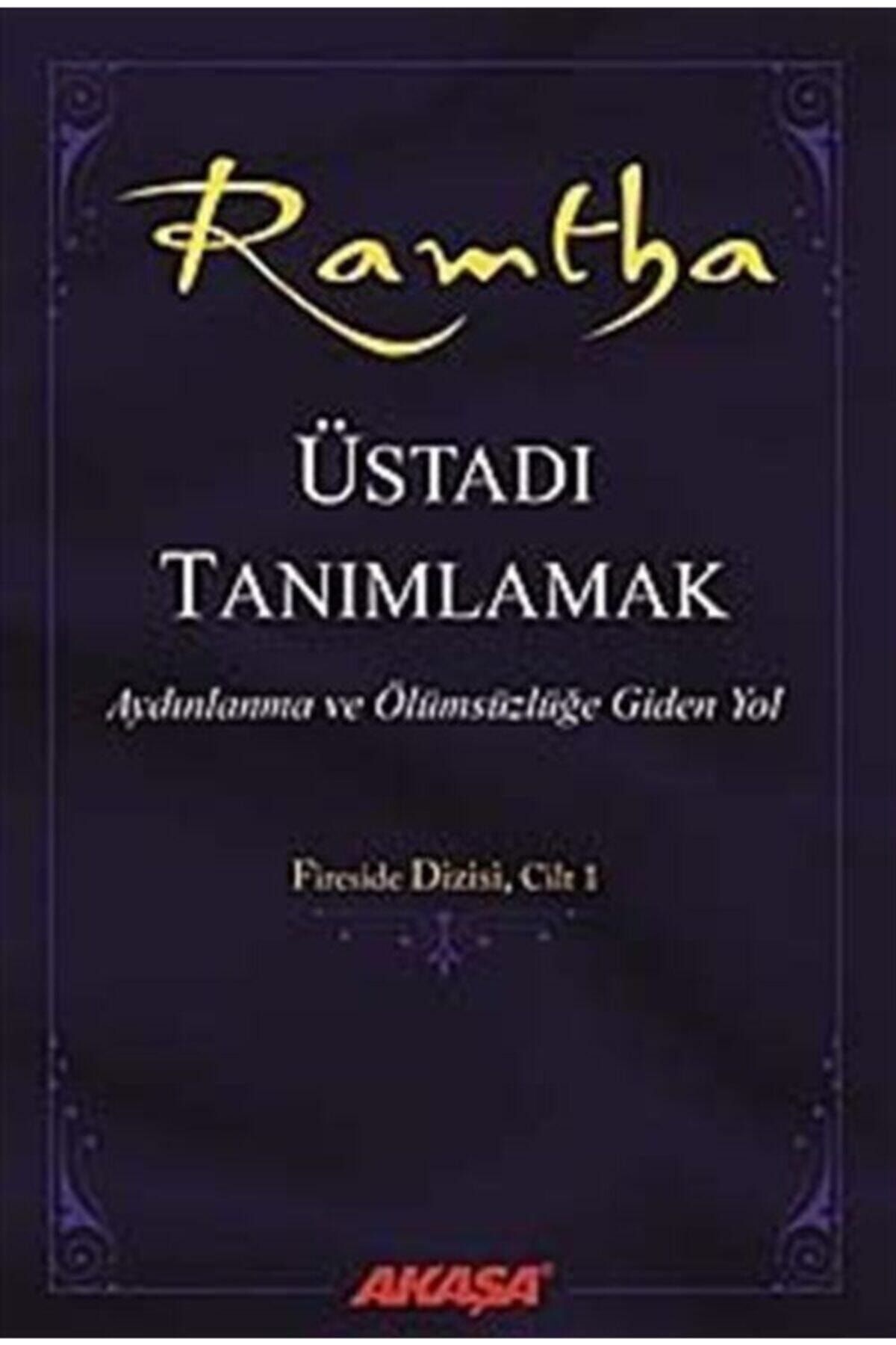 Akaşa Yayınları Üstadı Tanımlamak Ramtha  Aydınlanma ve Ölümsüzlüğe Giden Yol
