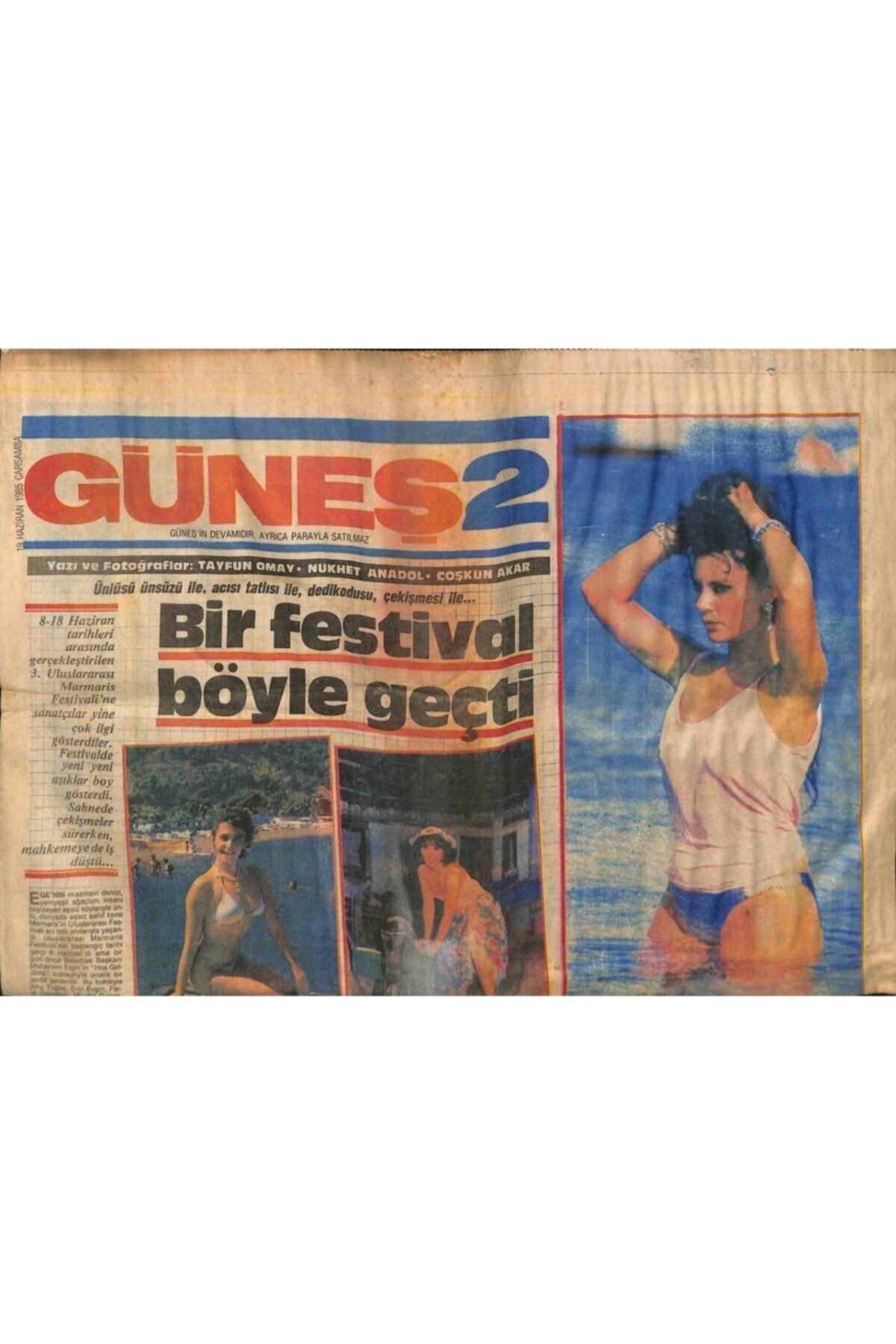 Gökçe Koleksiyon Güneş Gazetesi 2 Eki 19 Haziran 1985 - Serpil Çakmaklı Marmaris'te Gz63083