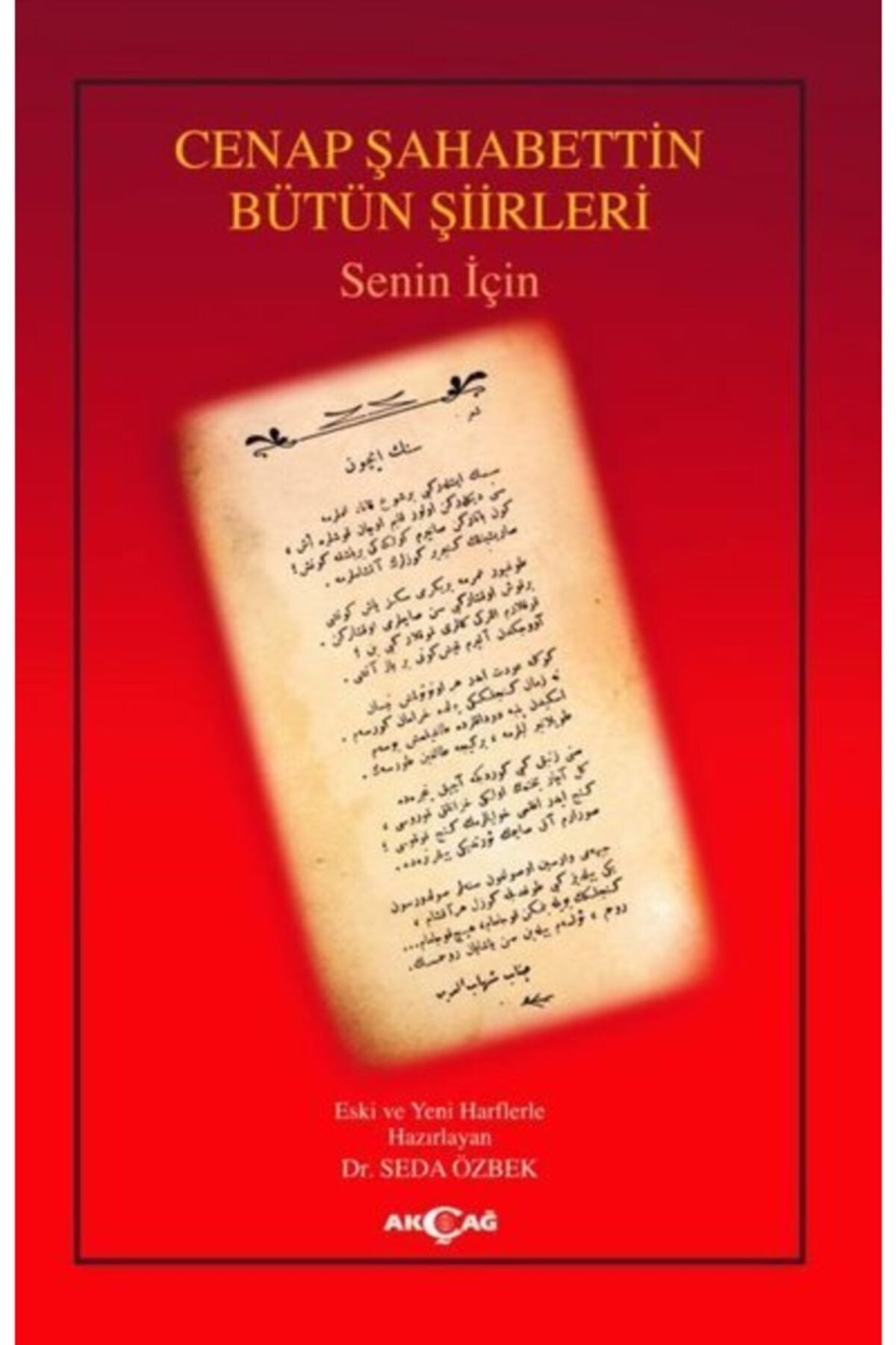 Akçağ Yayınları Cenap Şahabettin Bütün Şiirleri - Senin Için