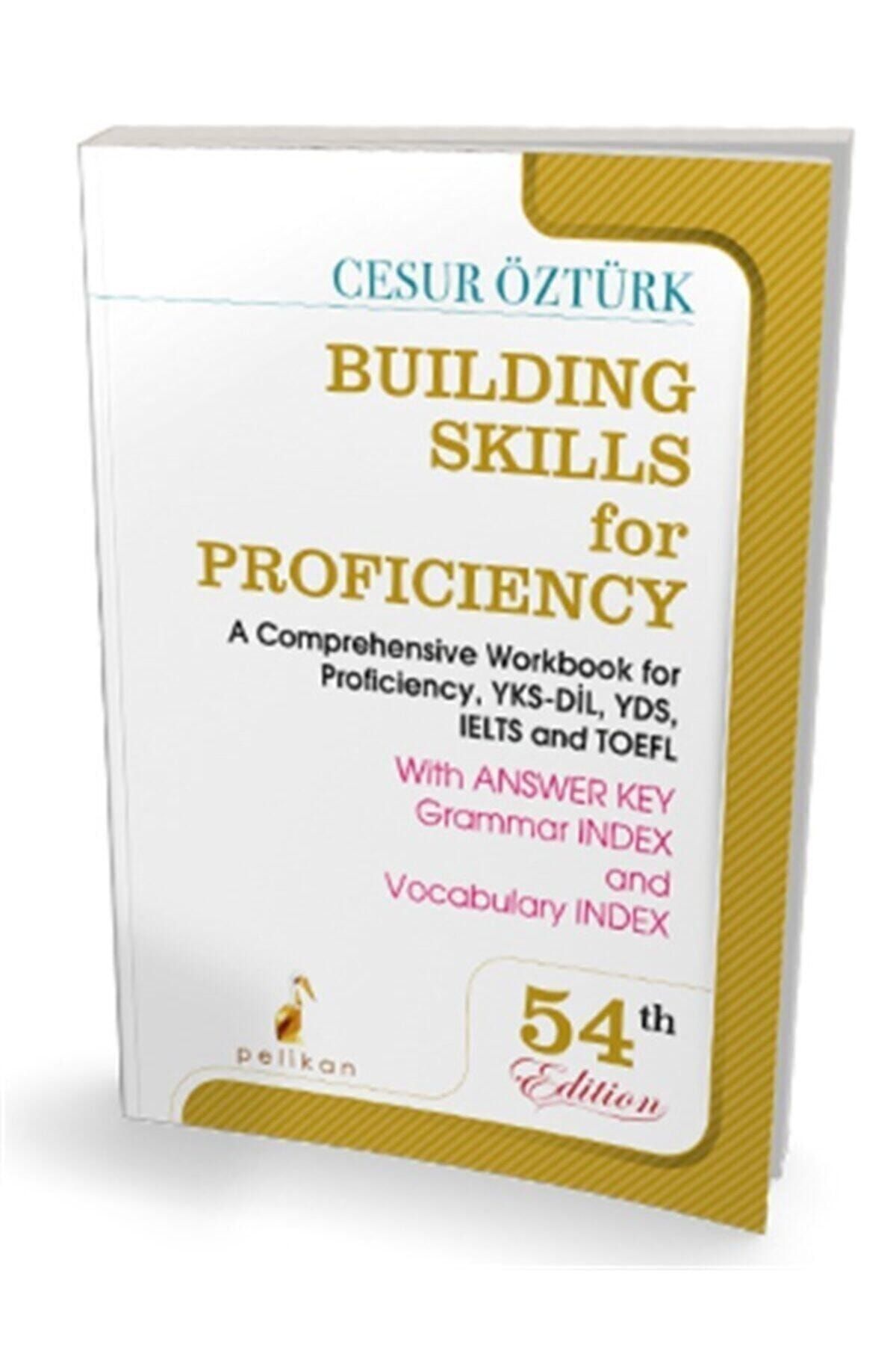Pelikan Kitapevi Cesur Öztürk Building Skills For Proficiency 54. Baskı Pelikan Ya