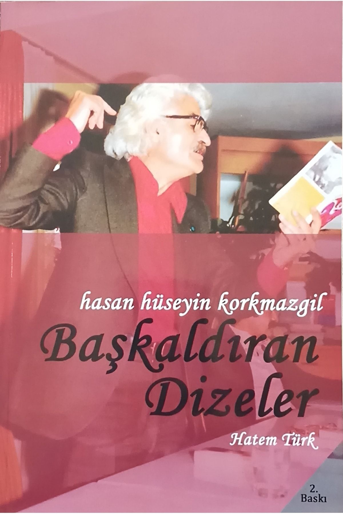 Paradigma Akademi Yayınları Hasan Hüseyin Korkmazgil Başkaldıran Dizeler- Hatem Türk