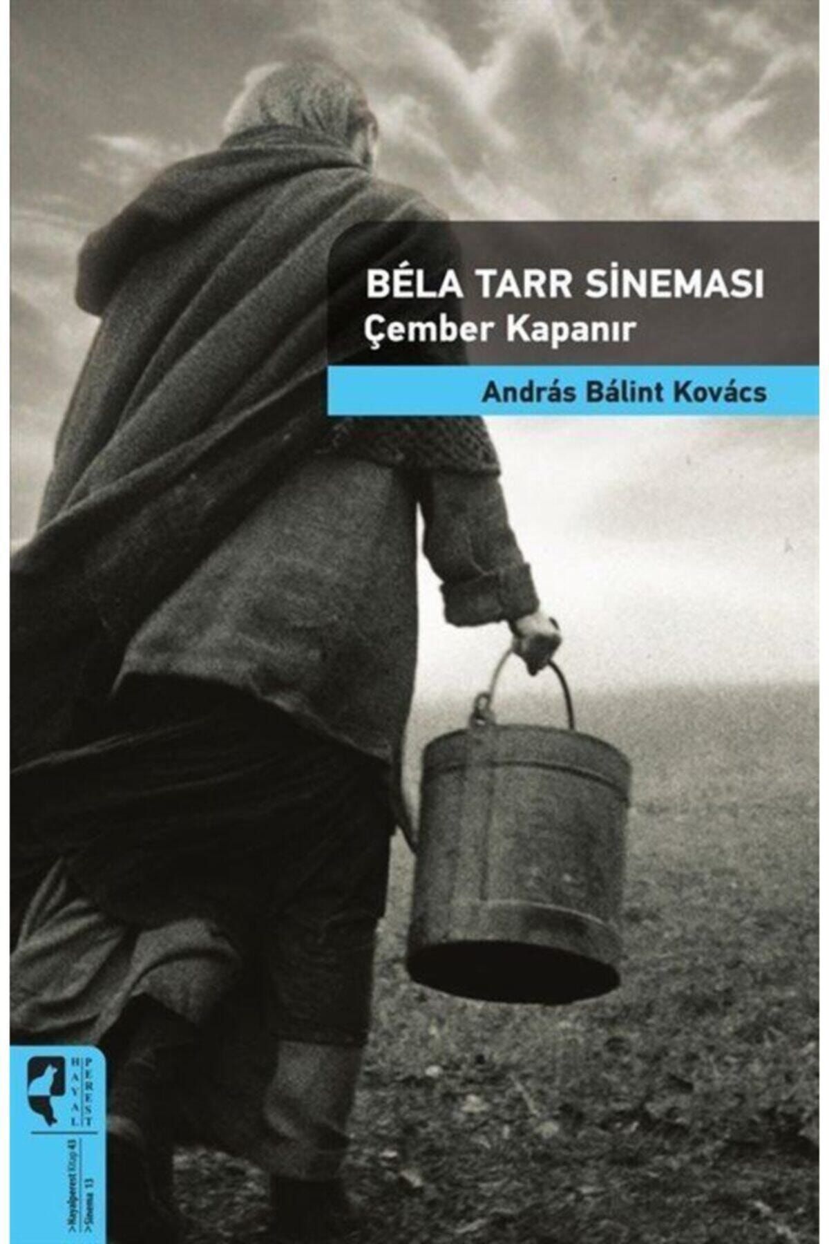 Hayalperest Yayınevi Bela Tarr Sineması - Çember Kapanır