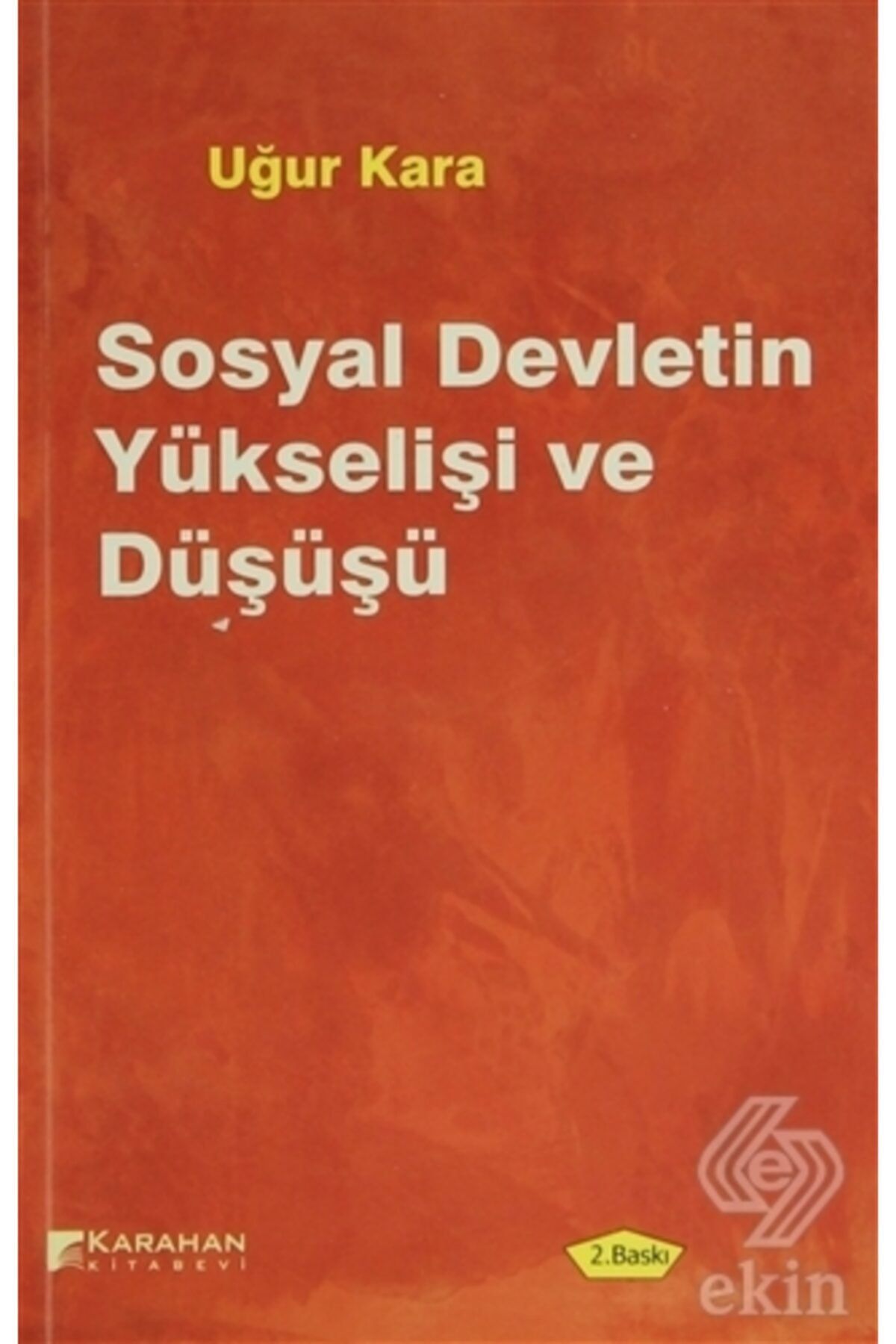 Karahan Kitabevi Sosyal Devletin Yükselişi Ve Düşüşü