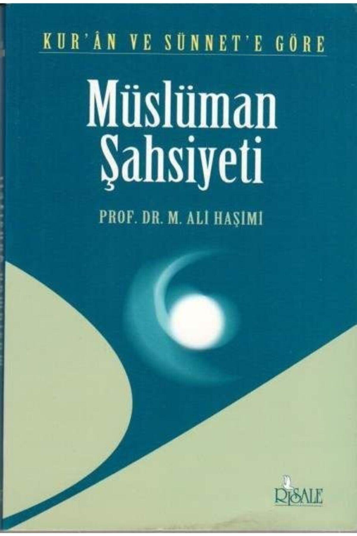 Risale Yayınları Kur'an Ve Sünnete Göre Müslüman Şahsiyeti, Prof. M. Ali Haşimi, Risale
