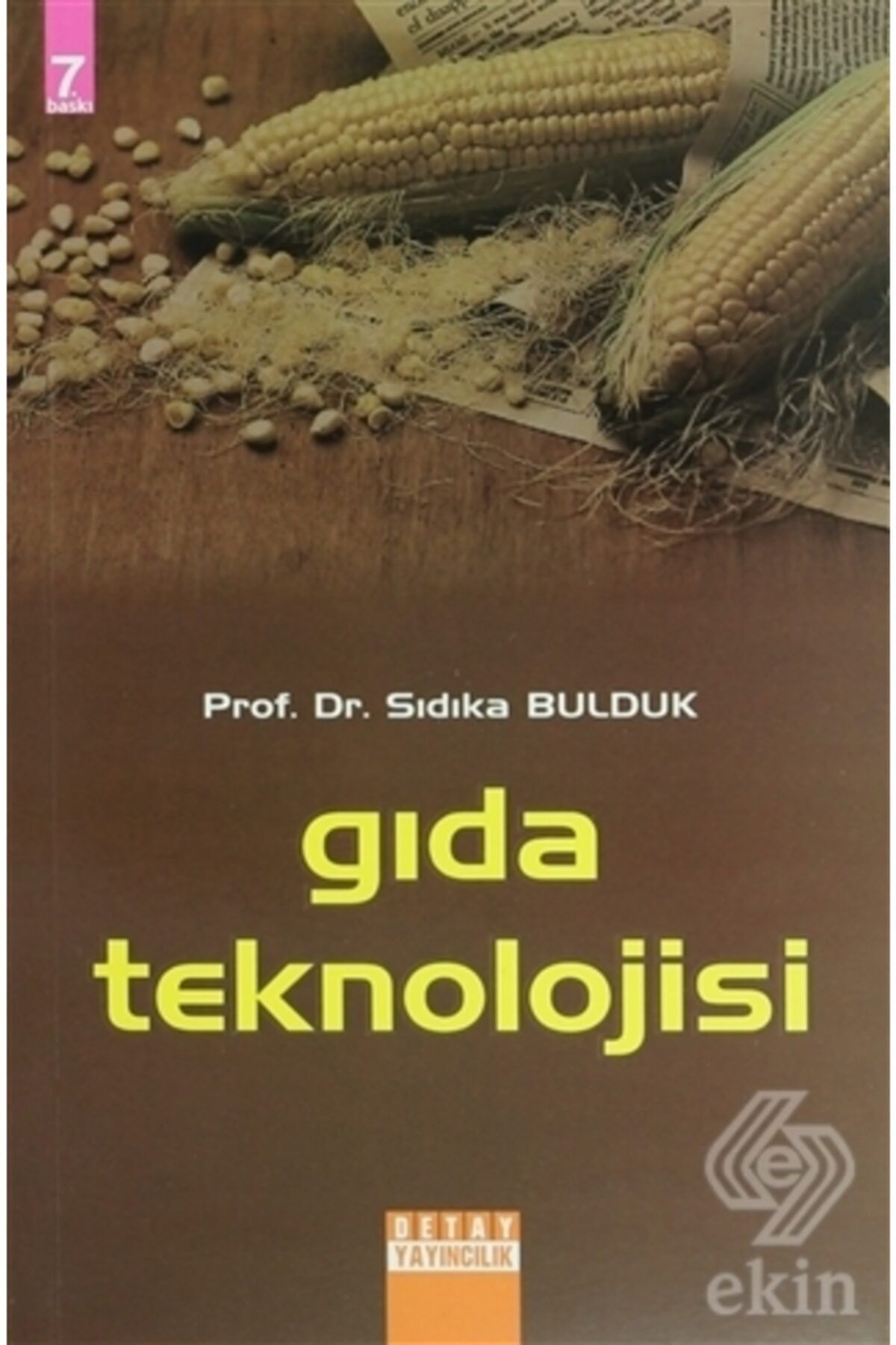 Detay Yayıncılık  Akademik Kitaplar Gıda Teknolojisi