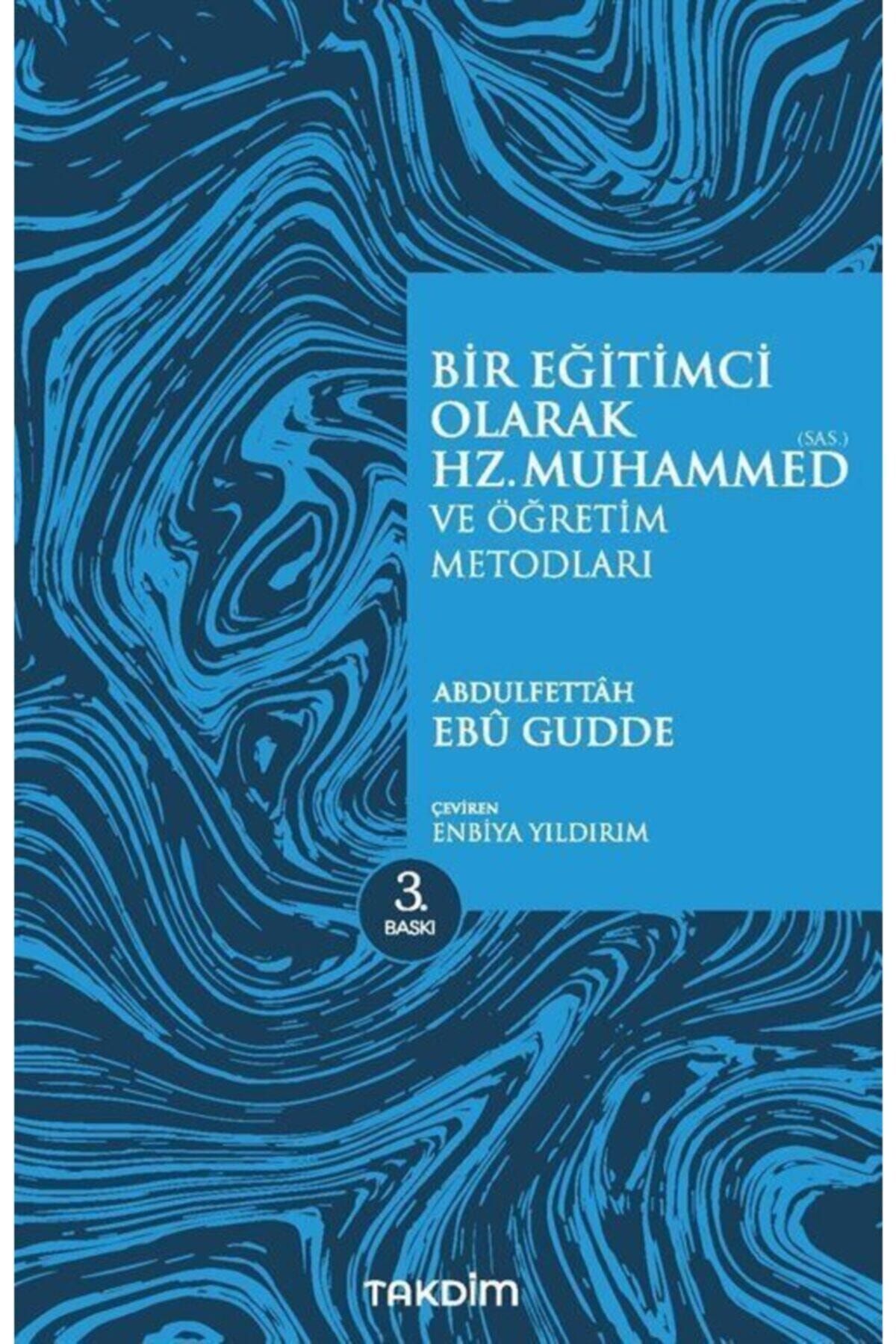 Takdim Bir Eğitimci Olarak Hz. Muhammed (sas.) Ve Öğretim Metotları