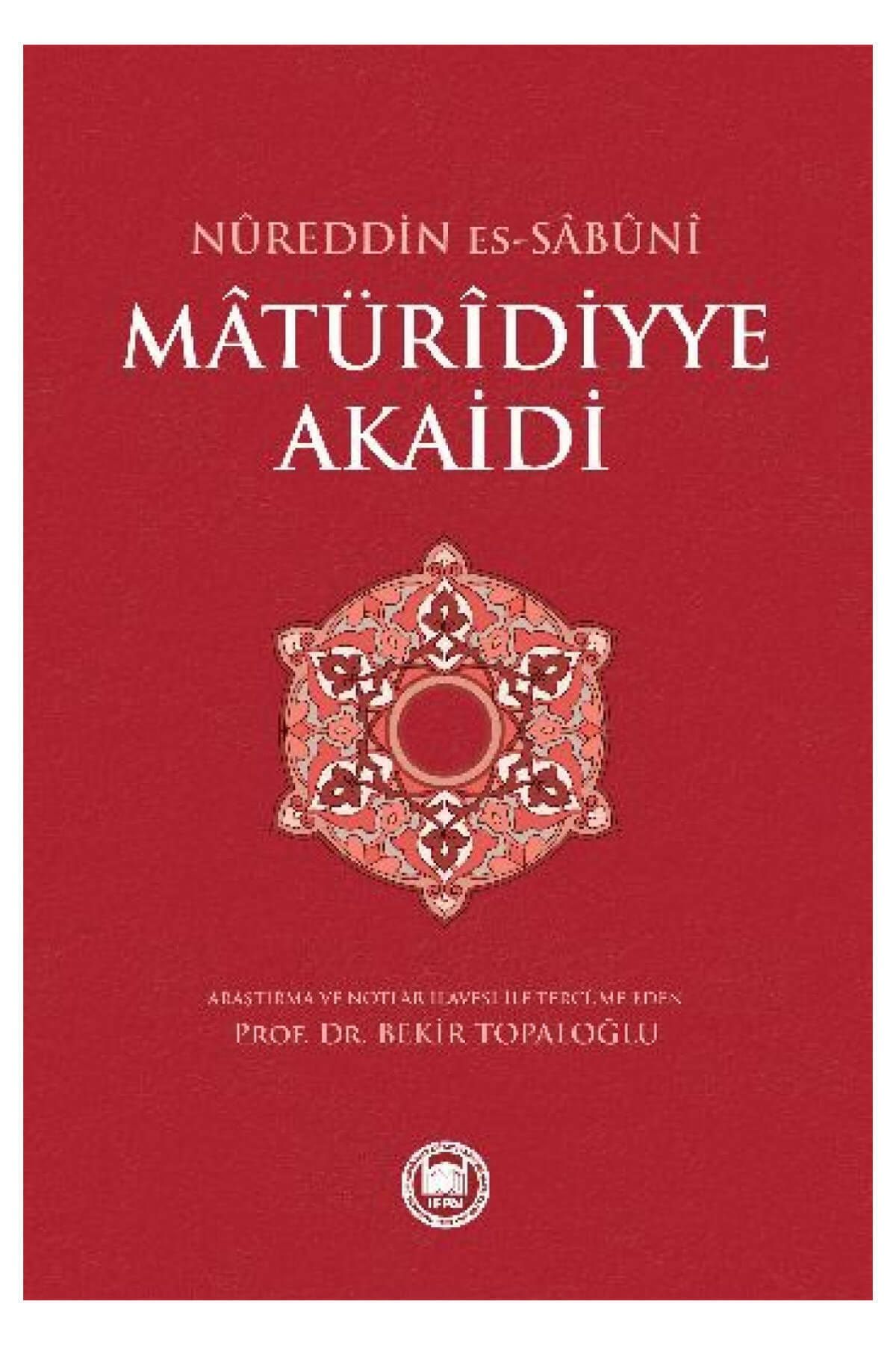 M.Ü. İLAHİYAT FAKÜLTESİ VAKFI YAYINLARI Matüridiyye Akaidi Nureddin Es Sabuni