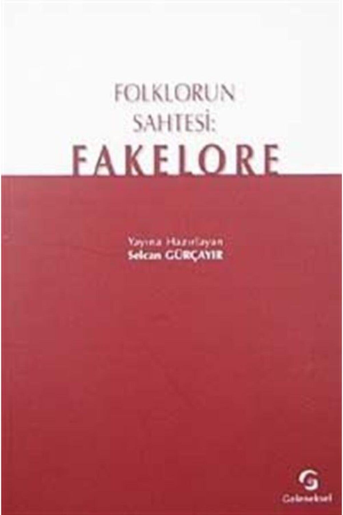 Geleneksel Yayıncılık Folklorun Sahtesi: Fakelore