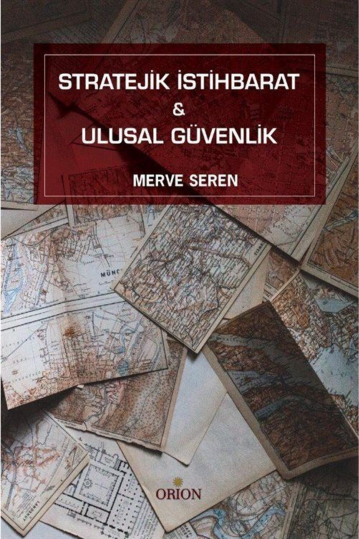 Orion Kitabevi Stratejik Istihbarat & Ulusal Güvenlik