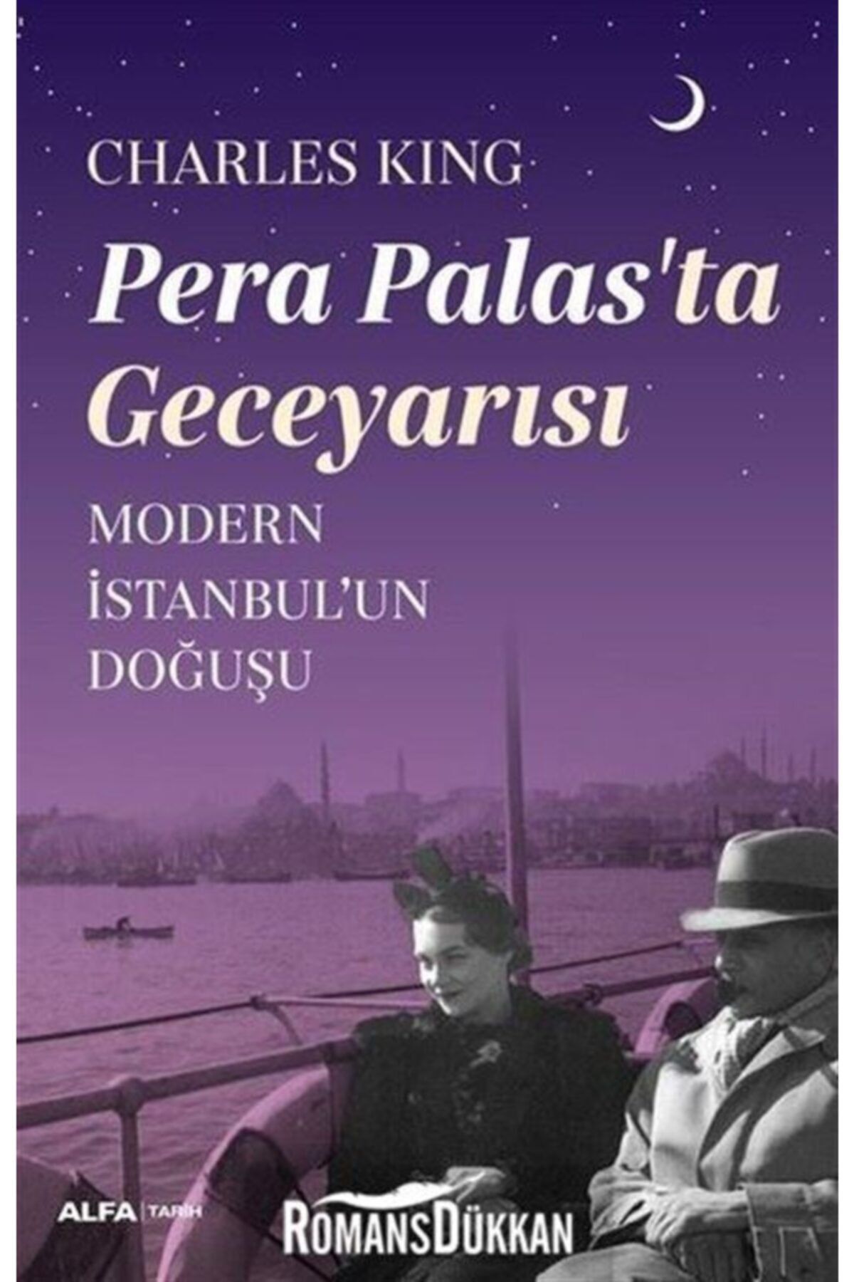 Alfa Yayınları Pera Palas'ta Gece Yarısı-modern Istabul'un Doğuşu