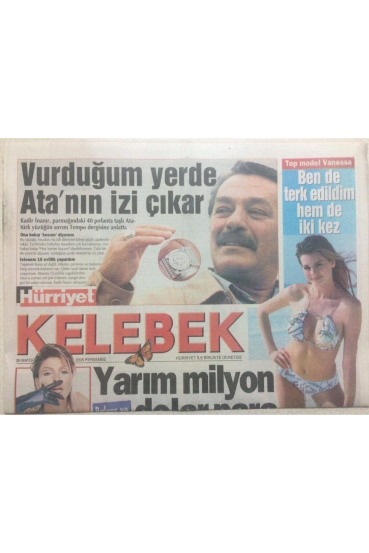 Gökçe Koleksiyon Hürriyet Gazetesi Kelebek 26 Mayıs 2005 - Kadir Inanır: Vurduğum Yerde Ata'nın Izi Çıkar, Teoman Ya