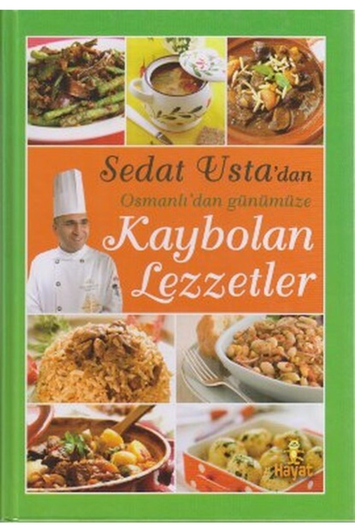 Hayat Yayınları Bsrl Kaybolan Lezzetler - Sedat Çal