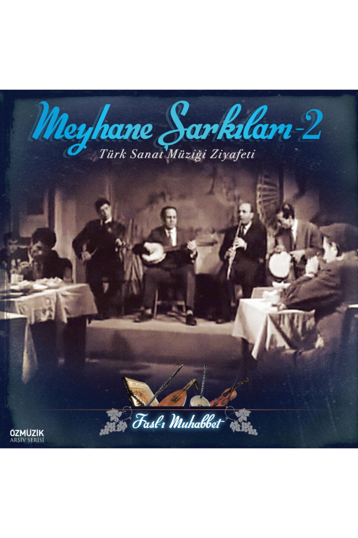 Özmüzik Plakçılık Ve Kasetçilik Meyhane Şarkıları 2 Plak Türk Sanat Müziği Ziyafeti