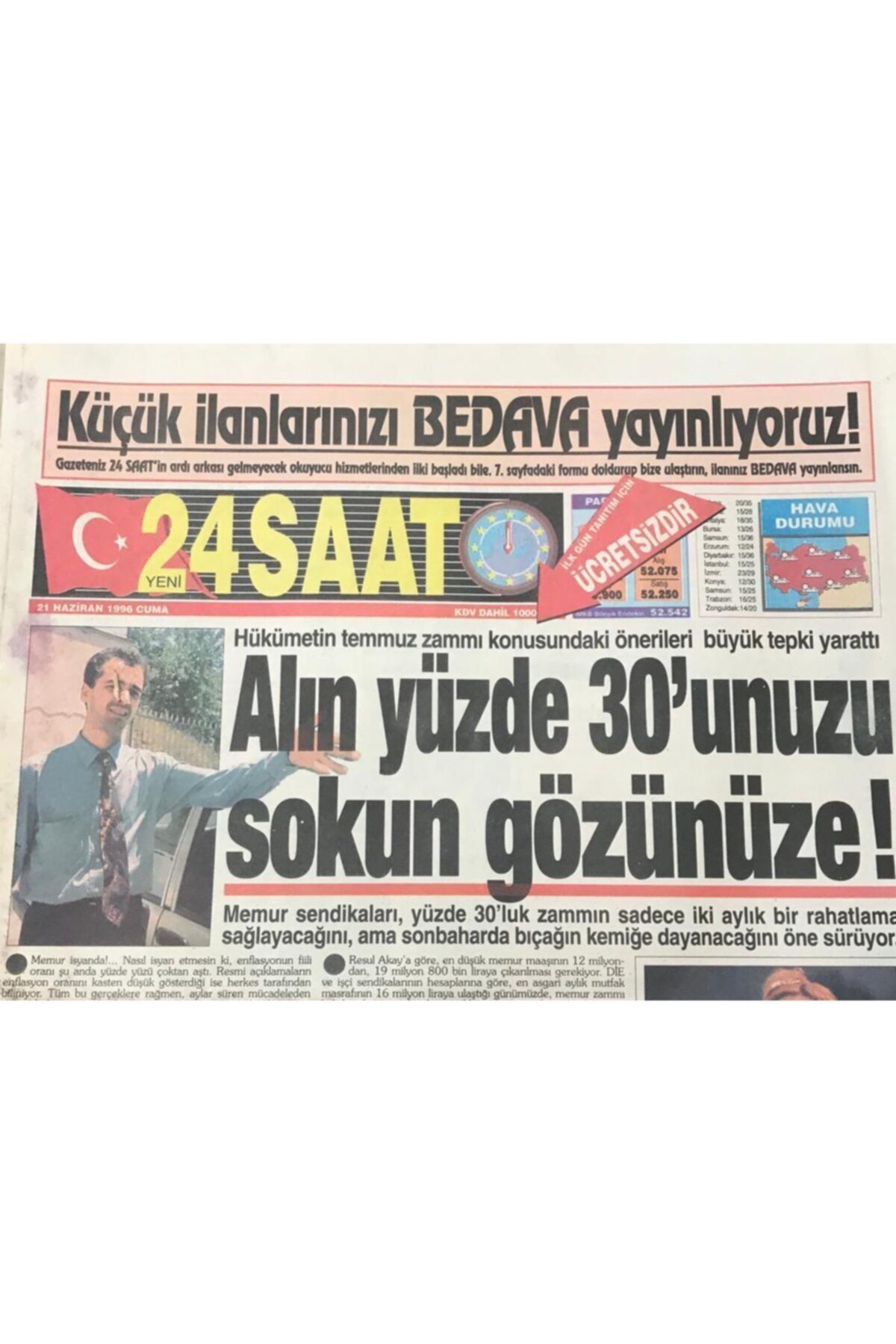 Gökçe Koleksiyon Yeni 24 Saat Gazetesi 21 Haziran 1996-hükümetin Temmuz Zammı Konusundaki Önerileri Büyük Tepki Yarat