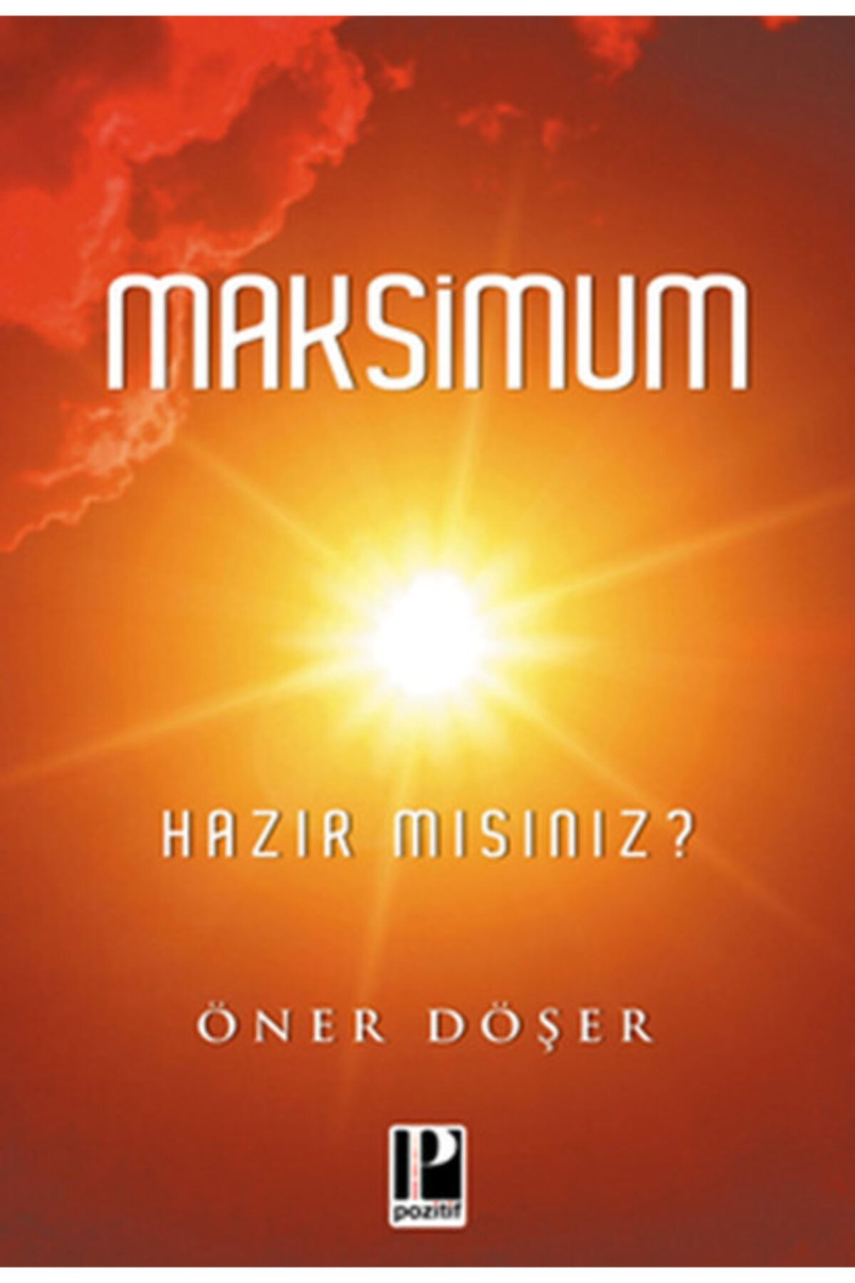 Pozitif Yayınları Bsrl Maksimum - (hazır Mısınız )-öner Döşer