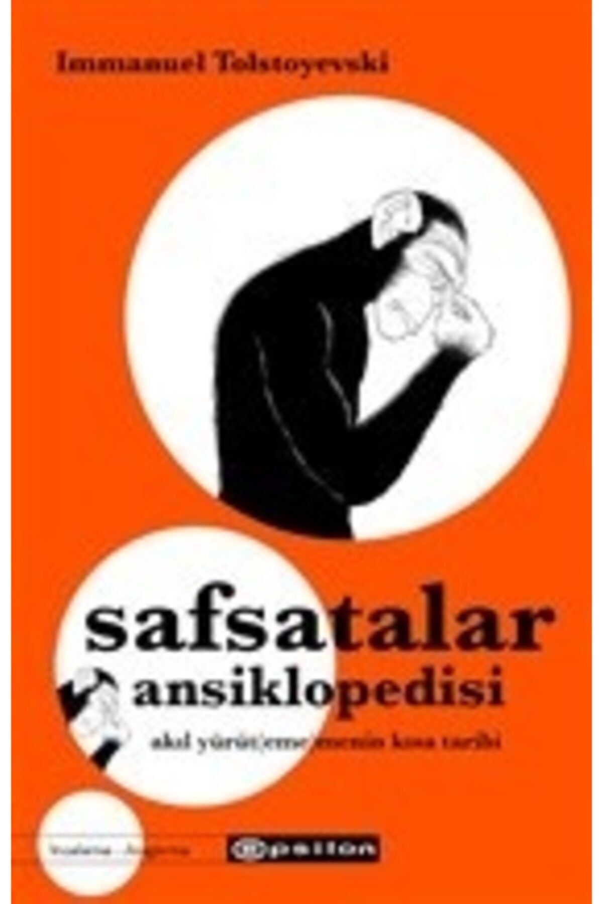 Epsilon Yayınları Bsrl K11 Safsatalar Ansiklopedisi - Immanuel Tolstoyevski