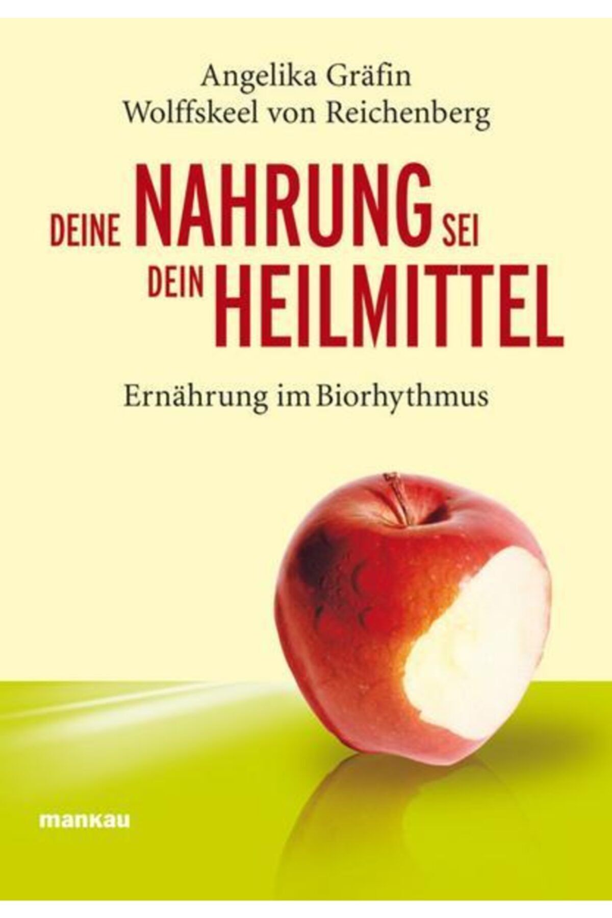 mankau Deıne Nahrung Seı Dein Heılmıttel