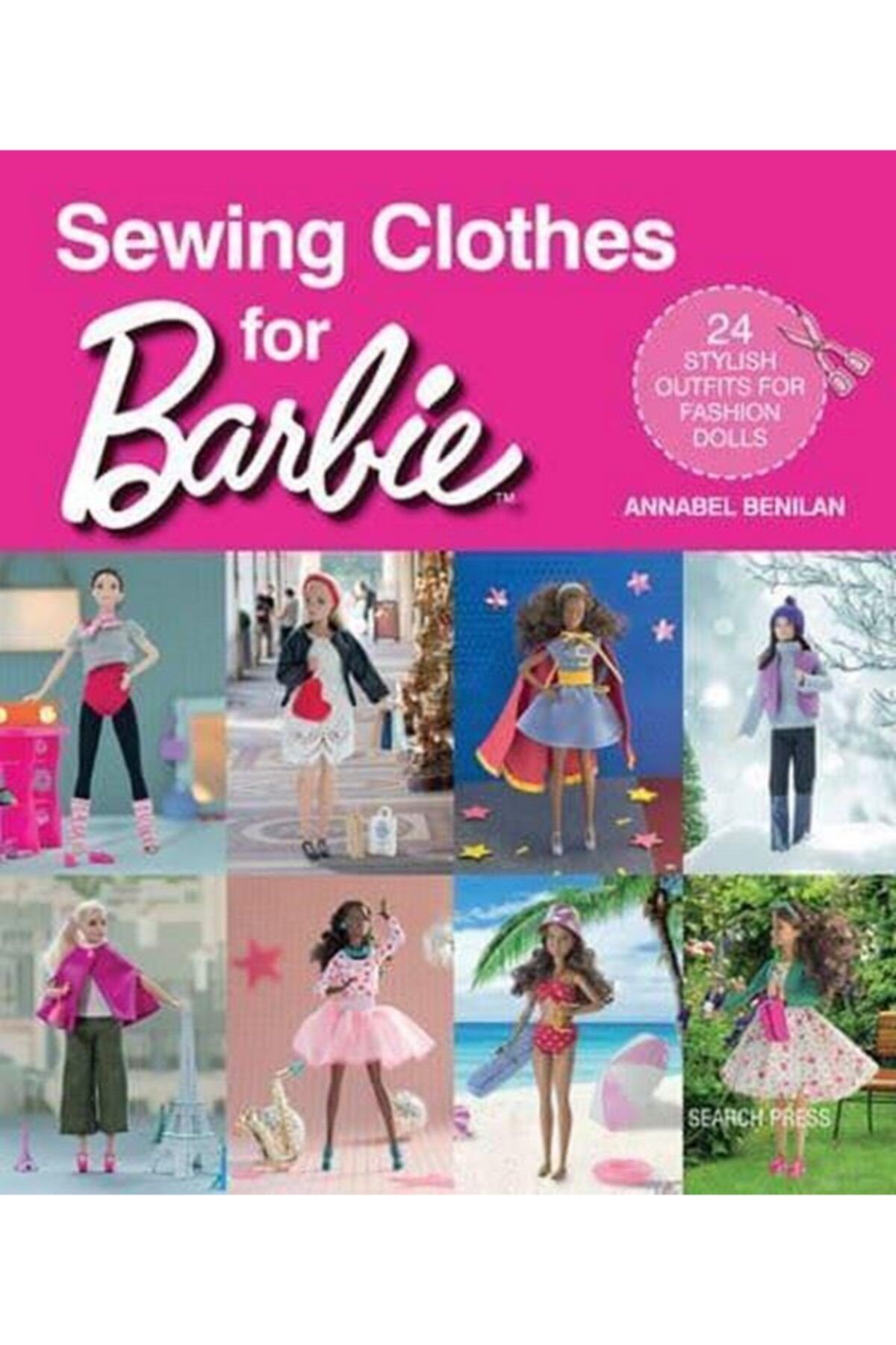 Search Press Sewing Clothes For Barbie 24 Stylish Outfits For Fashion Dolls