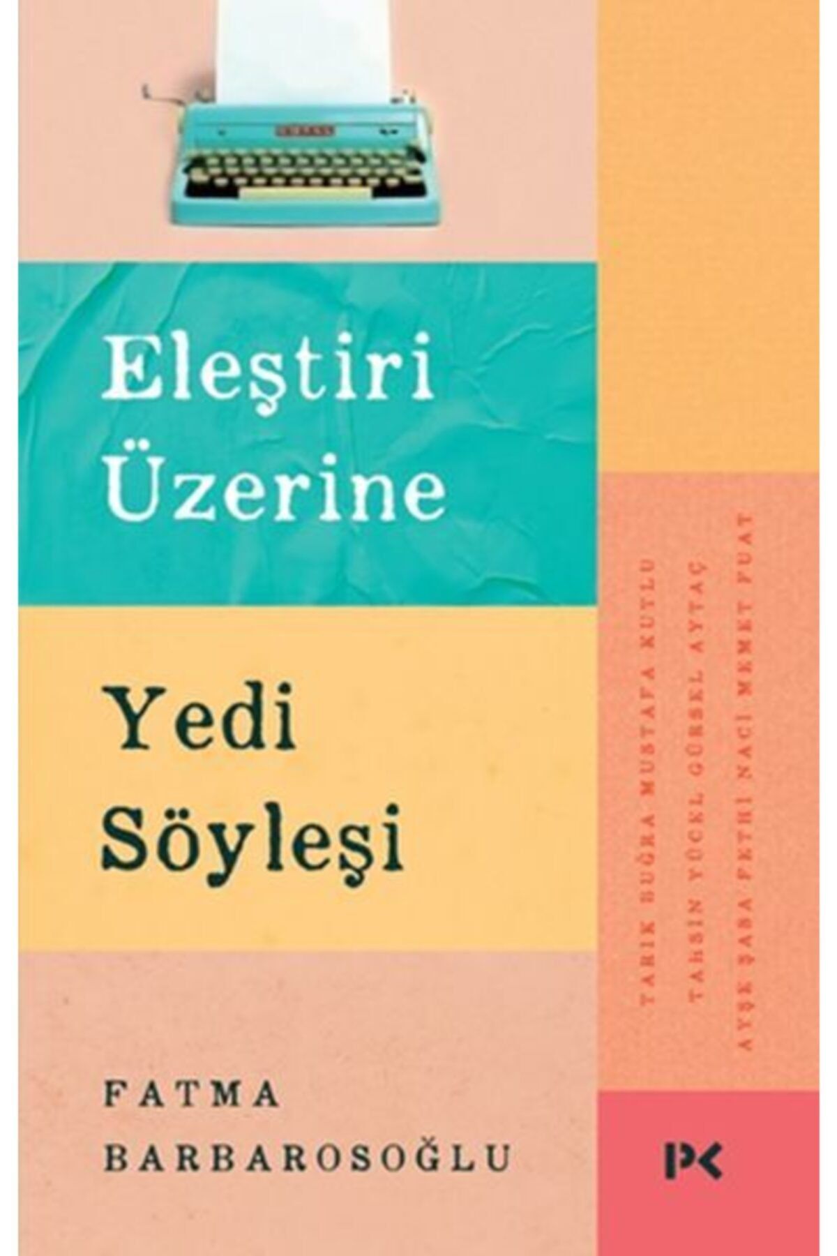 Profil Kitap Eleştiri Üzerine Yedi Söyleşi