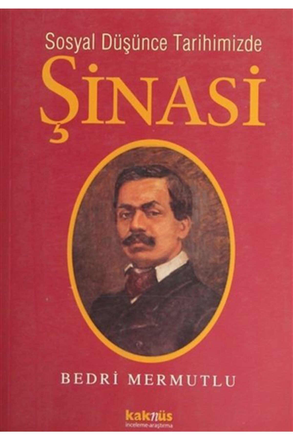 Kaknüs Yayınları Bsrl Sosyal Düşünce Tarihimizde