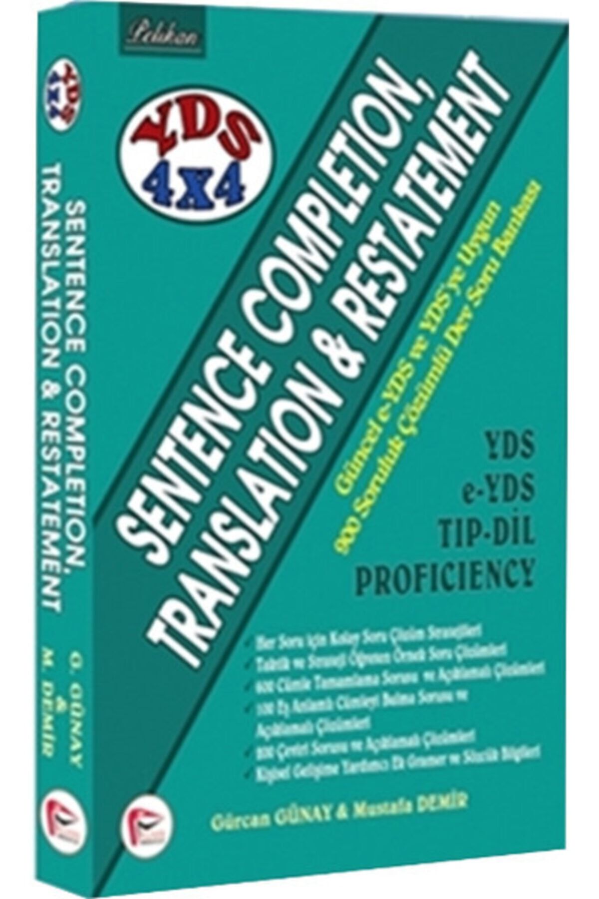 Pelikan Tıp Teknik Yayıncılık Bsrl Pelikan Yds 2016 4x4 1.kitap Sentence Completion,translation And Restatement-gürcan Günay