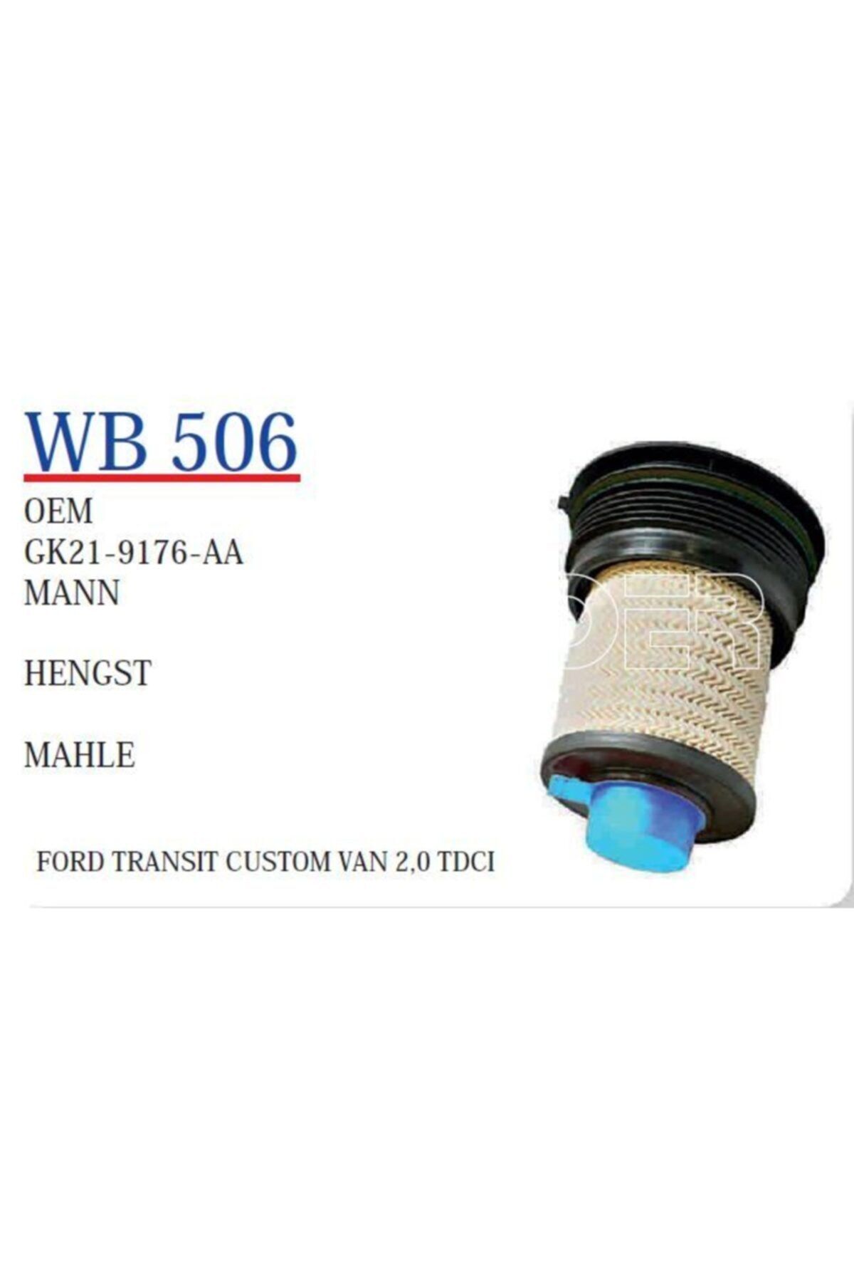 WUNDER FILTER Ford Custom 2.0 Ecoblue Euro 6 Mazot Filtresi