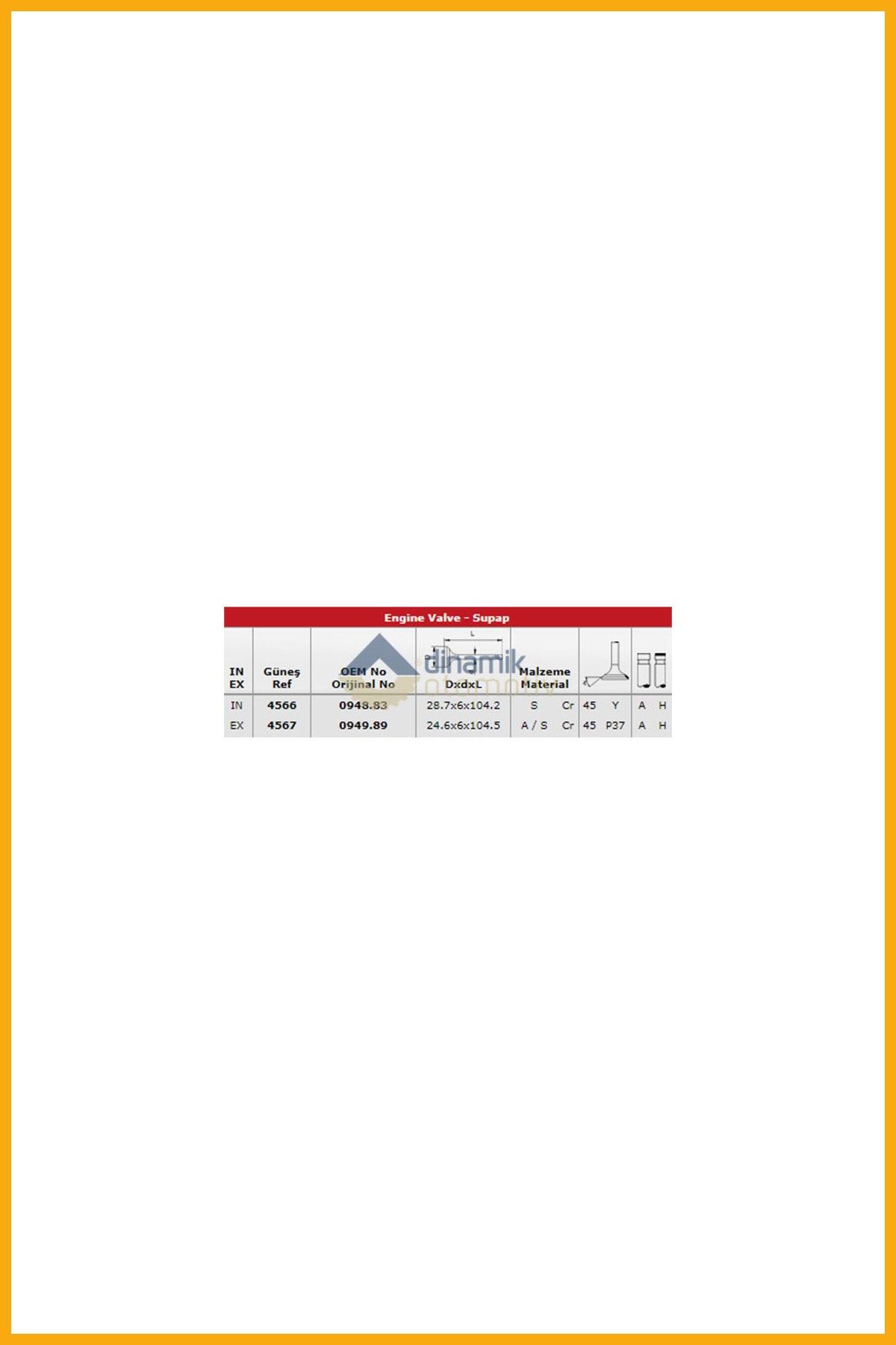 AAVDAN Supap Takımı Emme / Egsoz P106 Gtı Saxo Vts Tu5j4 (1,6 16v) Olcu: (28,7*6*104,2) / (24,68*6*104,5)