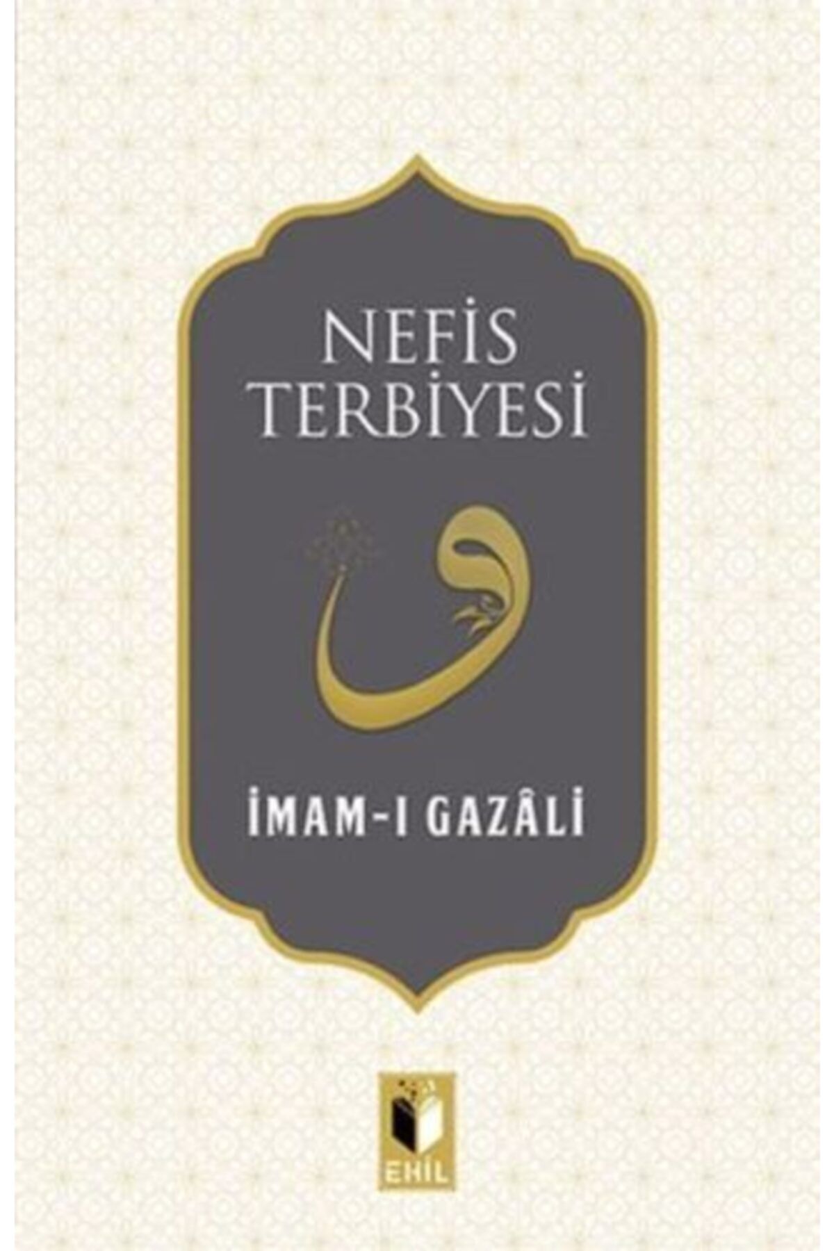 Ehil Yayınları Nefis Terbiyesi