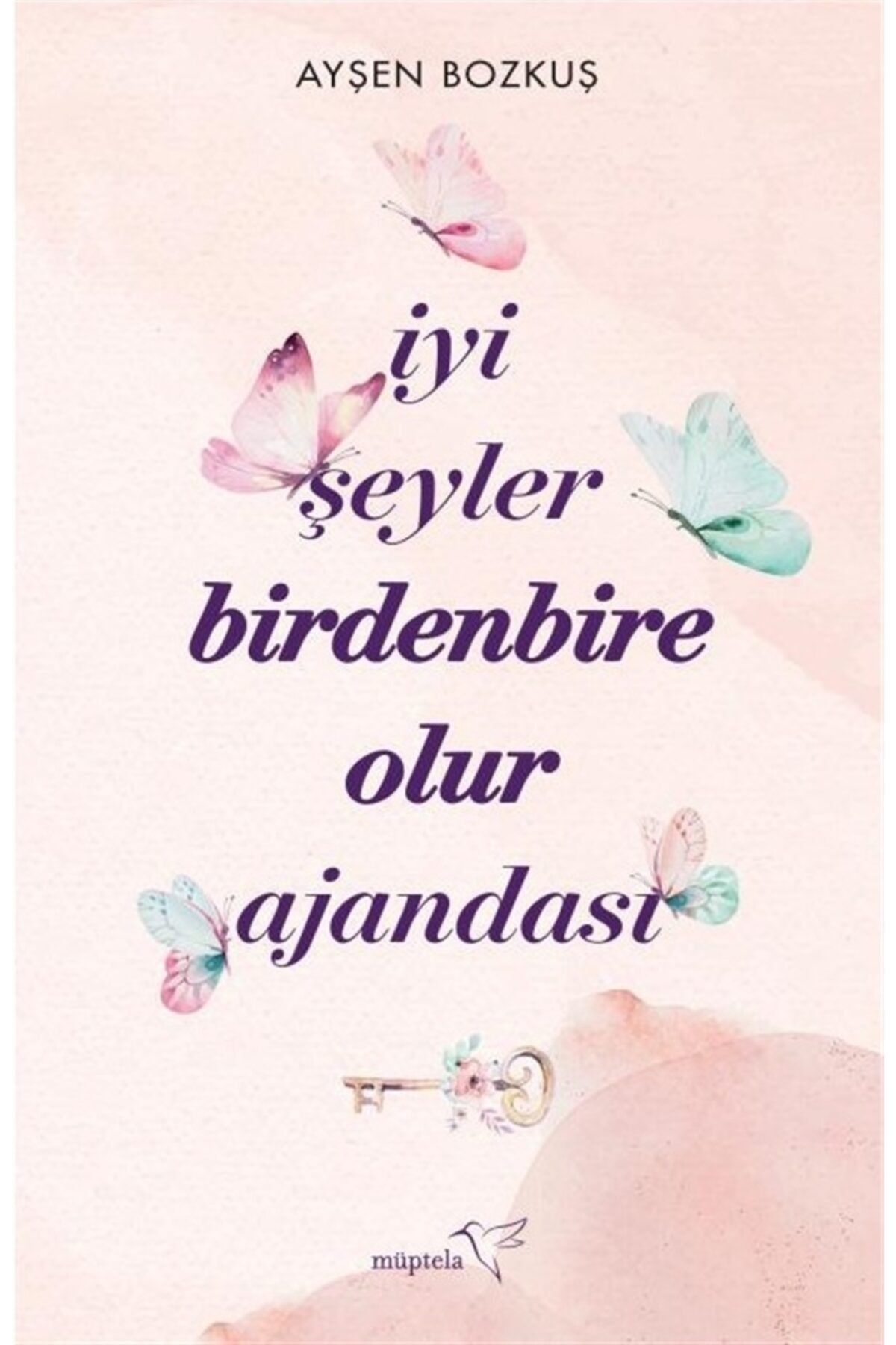 Müptela Yayınları Iyi Şeyler Birdenbire Olur Ajandası - Ayşen Bozkuş 9786257099998