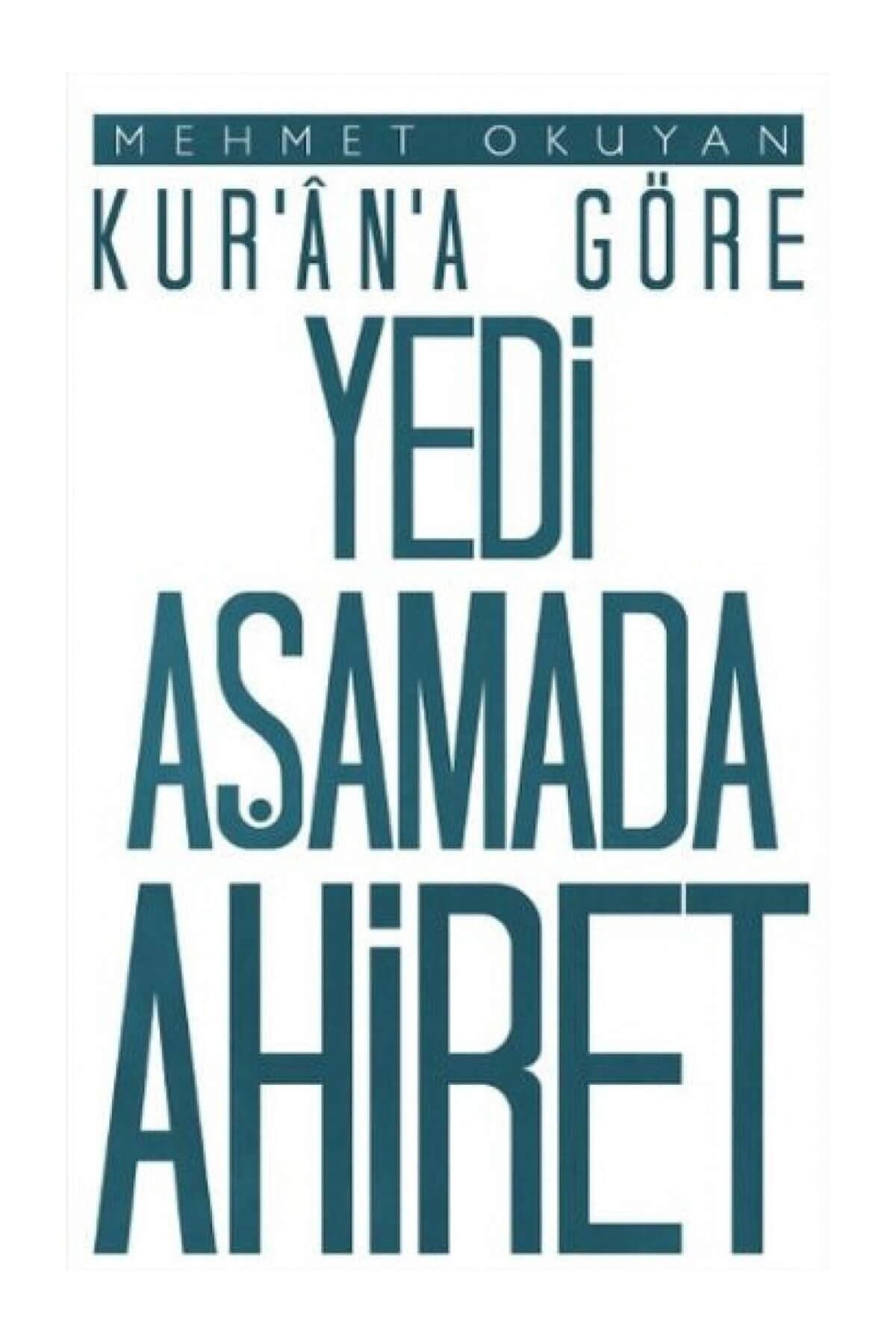 Düşün Yayıncılık Kur'an-a Göre Yedi Aşamada Ahiret
